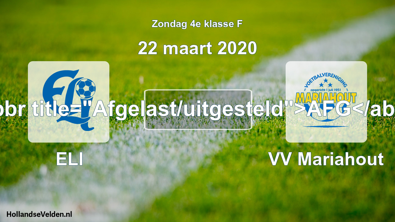 Scheduled Match: ELI - VV Mariahout (22 March 2020)