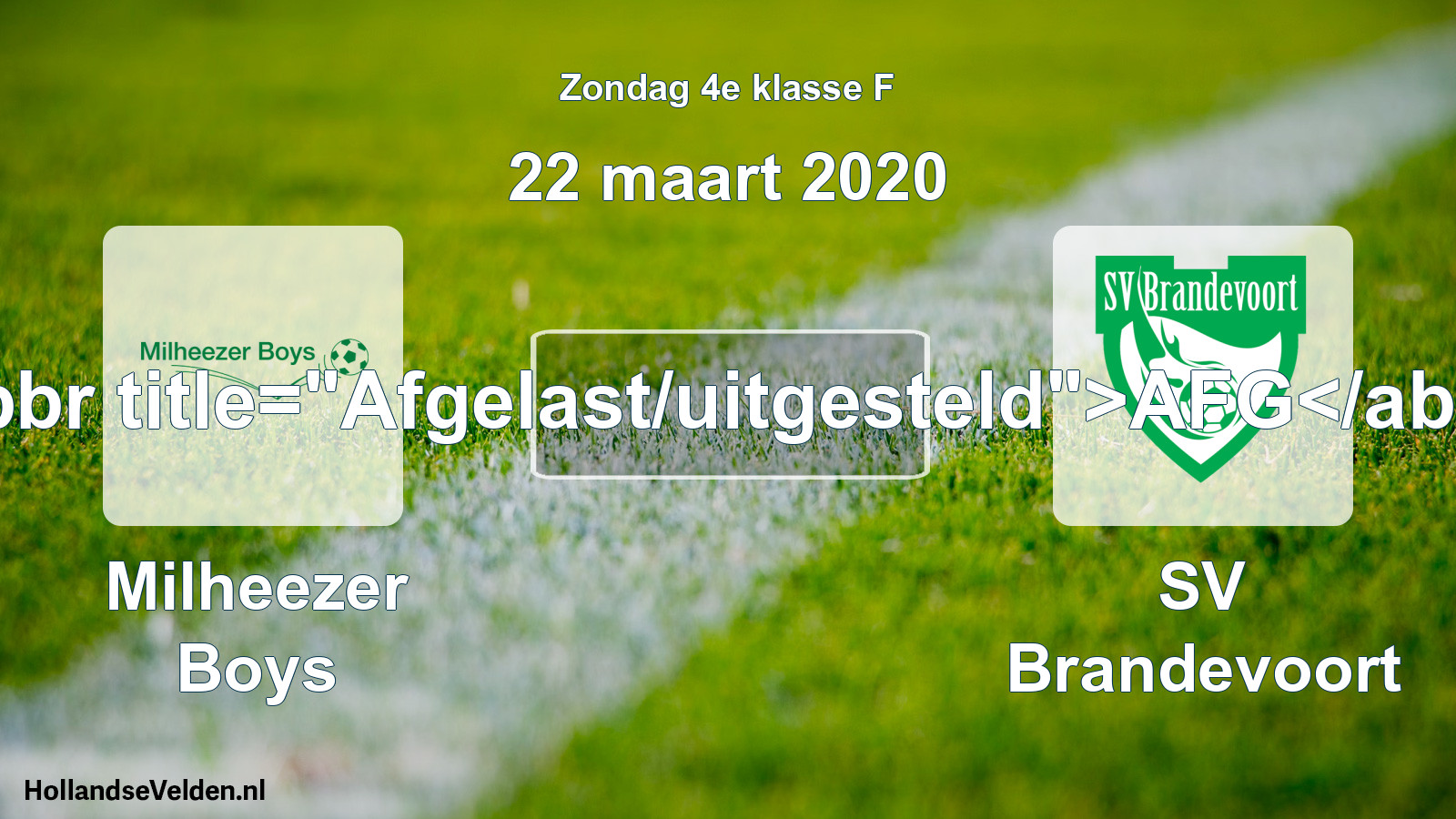 Scheduled Match: Milheezer Boys - SV Brandevoort (22 March 2020)