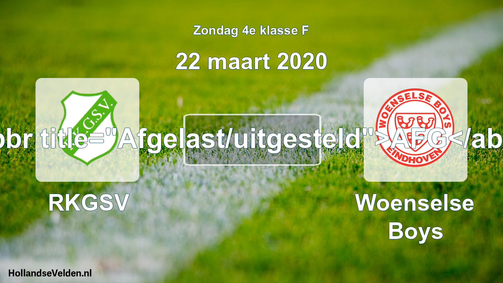 Scheduled Match: RKGSV - Woenselse Boys (22 March 2020)