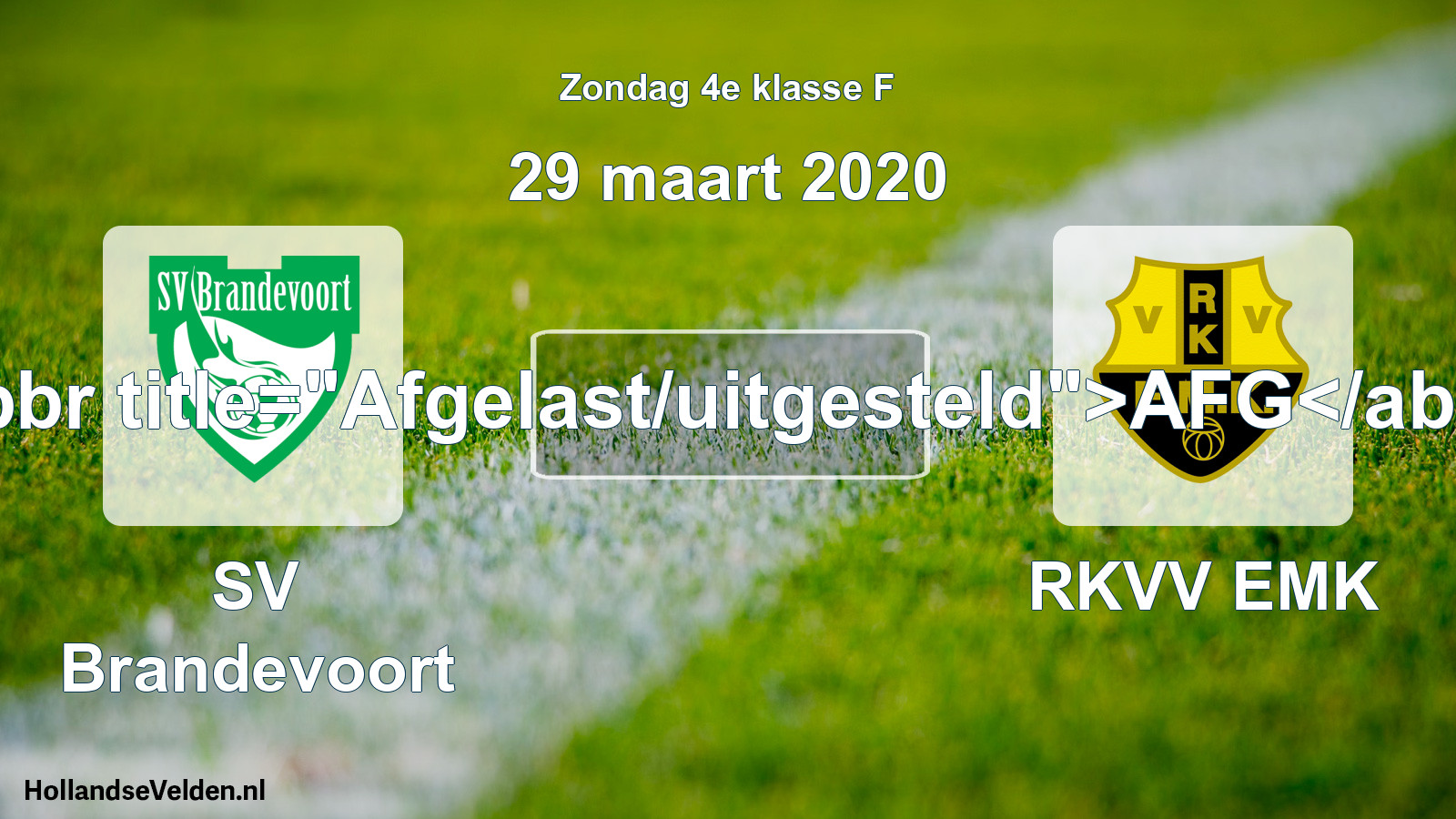 Scheduled Match: SV Brandevoort - RKVV EMK (29 March 2020)