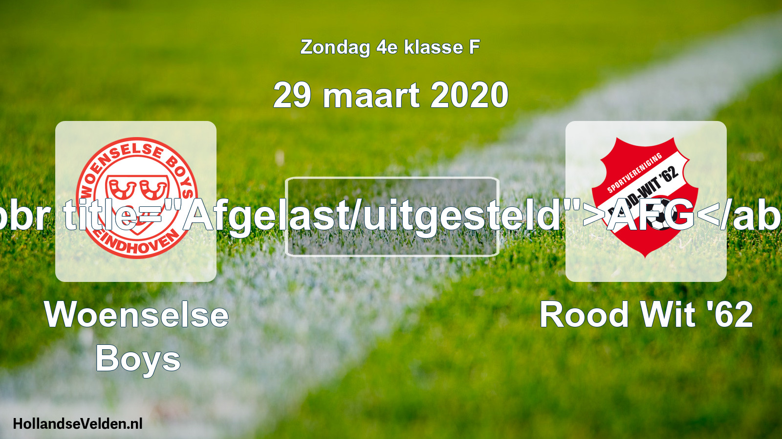 Scheduled Match: Woenselse Boys - Rood Wit '62 (29 March 2020)