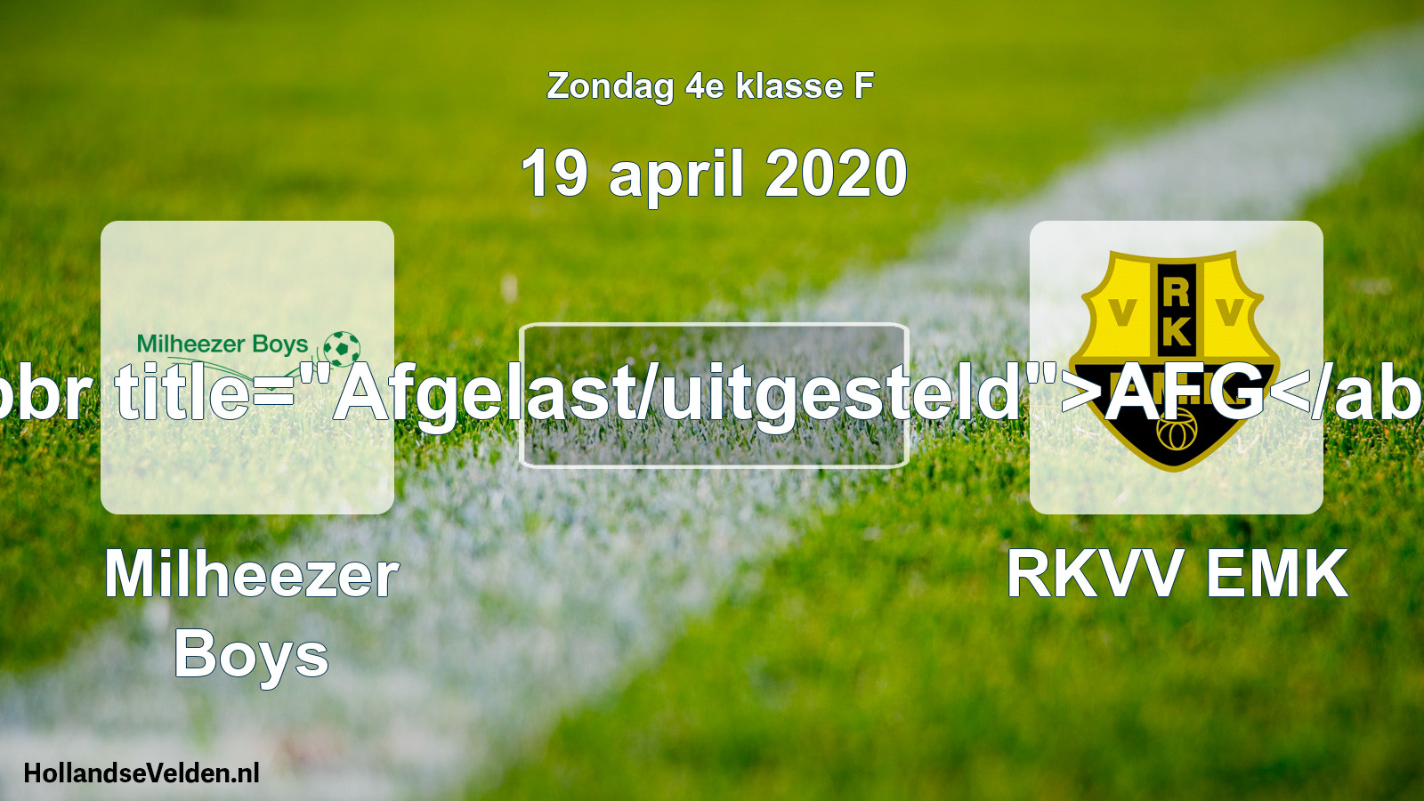 Scheduled Match: Milheezer Boys - RKVV EMK (19 April 2020)