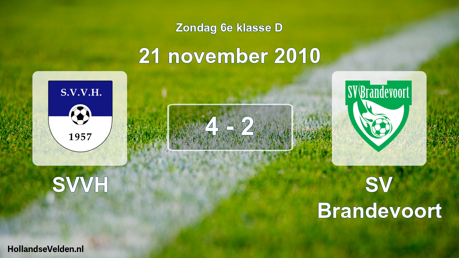 Total number of matches played: SVVH - SV Brandevoort 4 - 2 (21 November 2010)