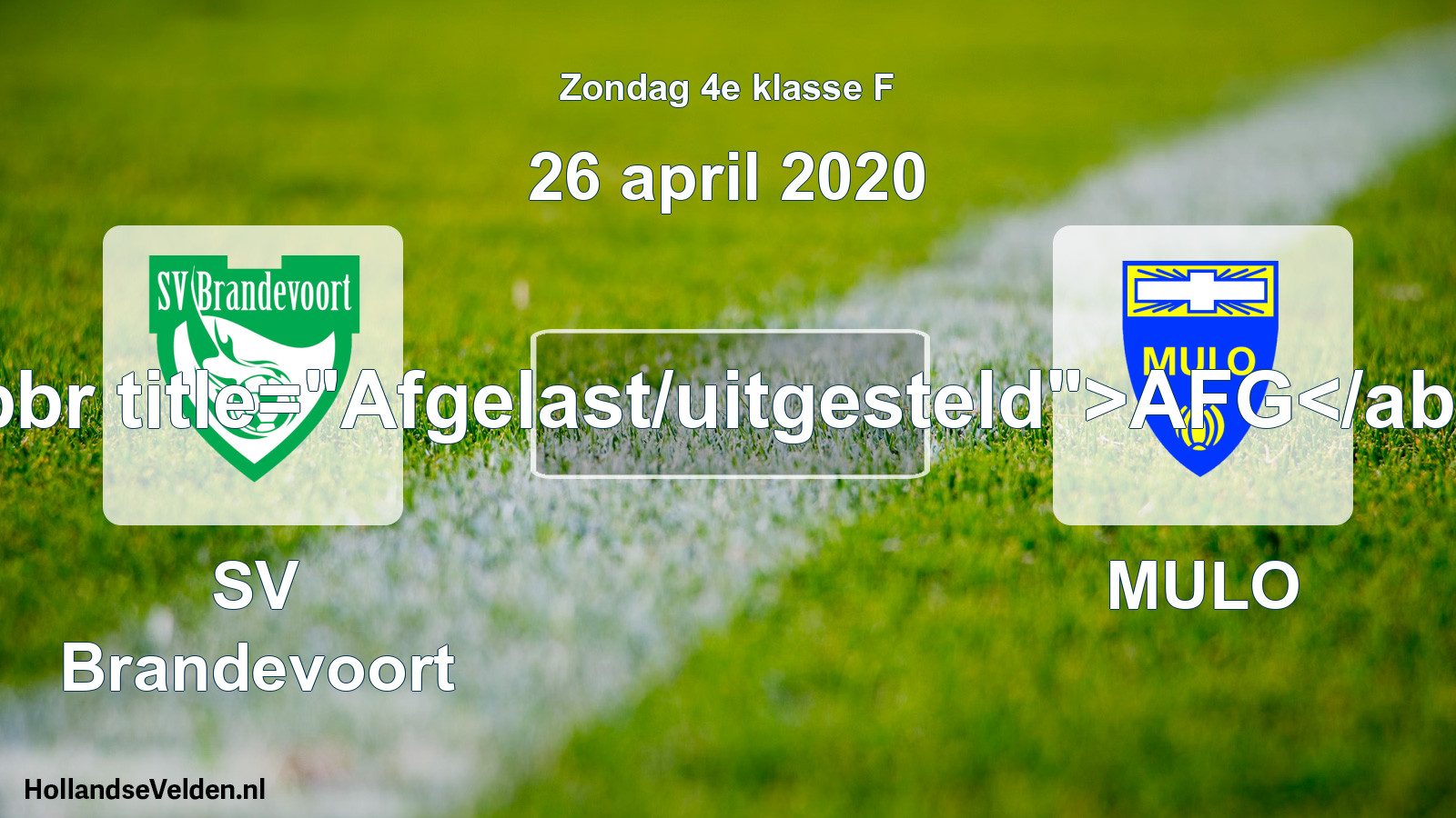 Scheduled Match: SV Brandevoort - MULO (26 April 2020)