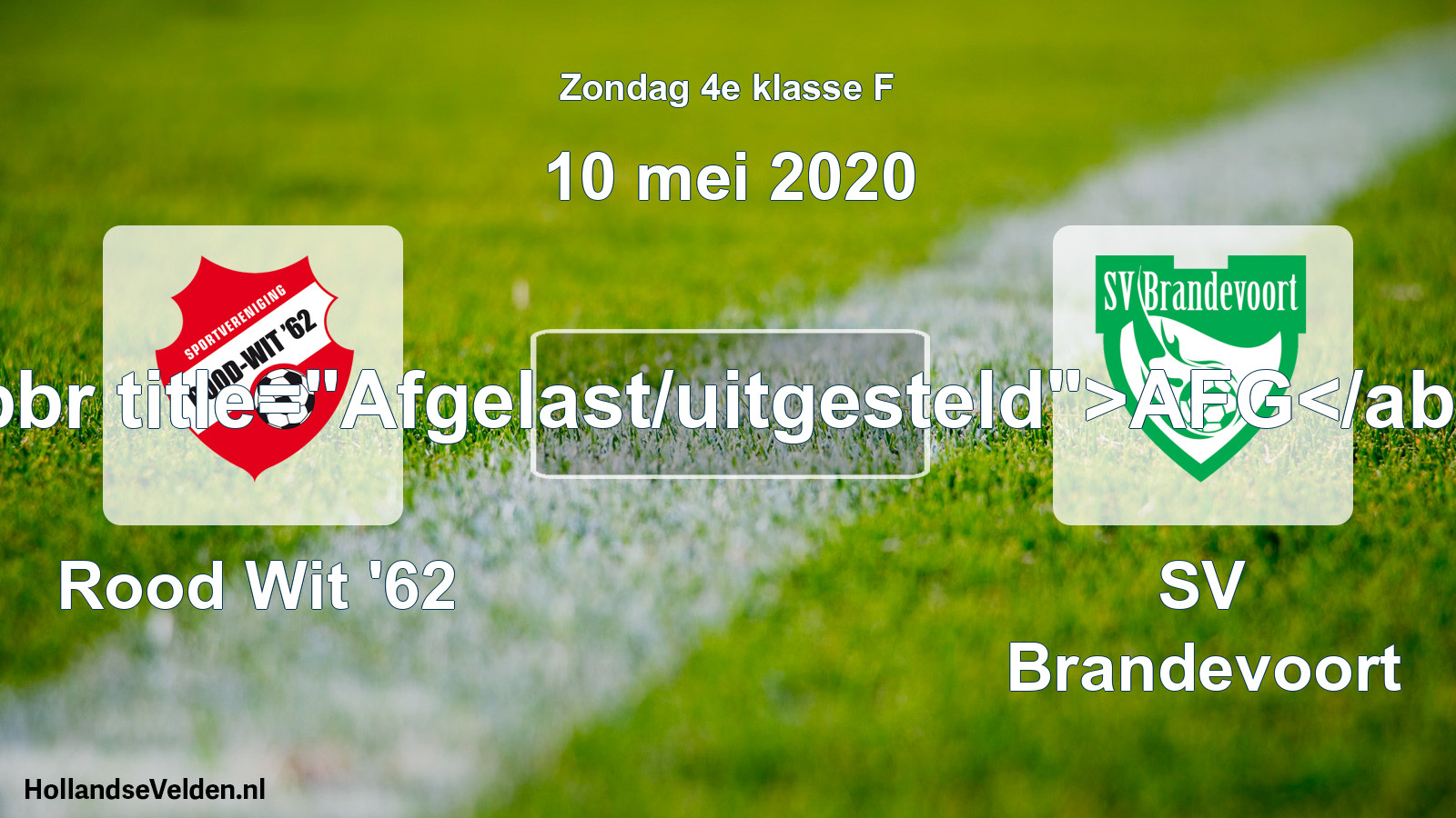 Scheduled Match: Rood Wit '62 - SV Brandevoort (10 May 2020)