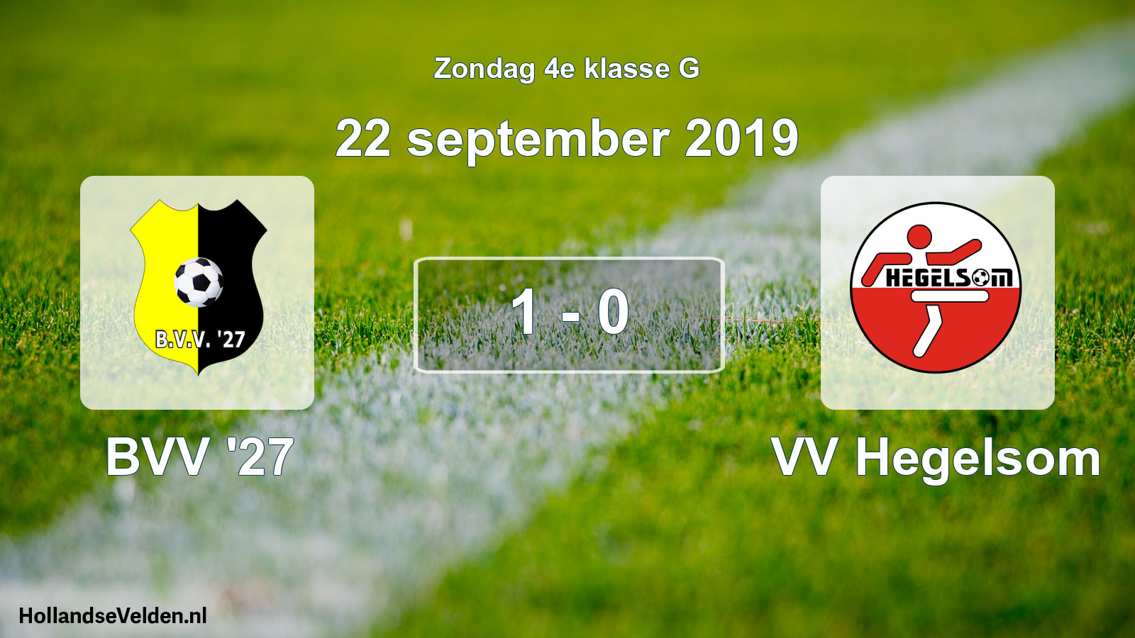 Total number of matches played: BVV '27 - VV Hegelsom 1 - 0 (22 September 2019)
