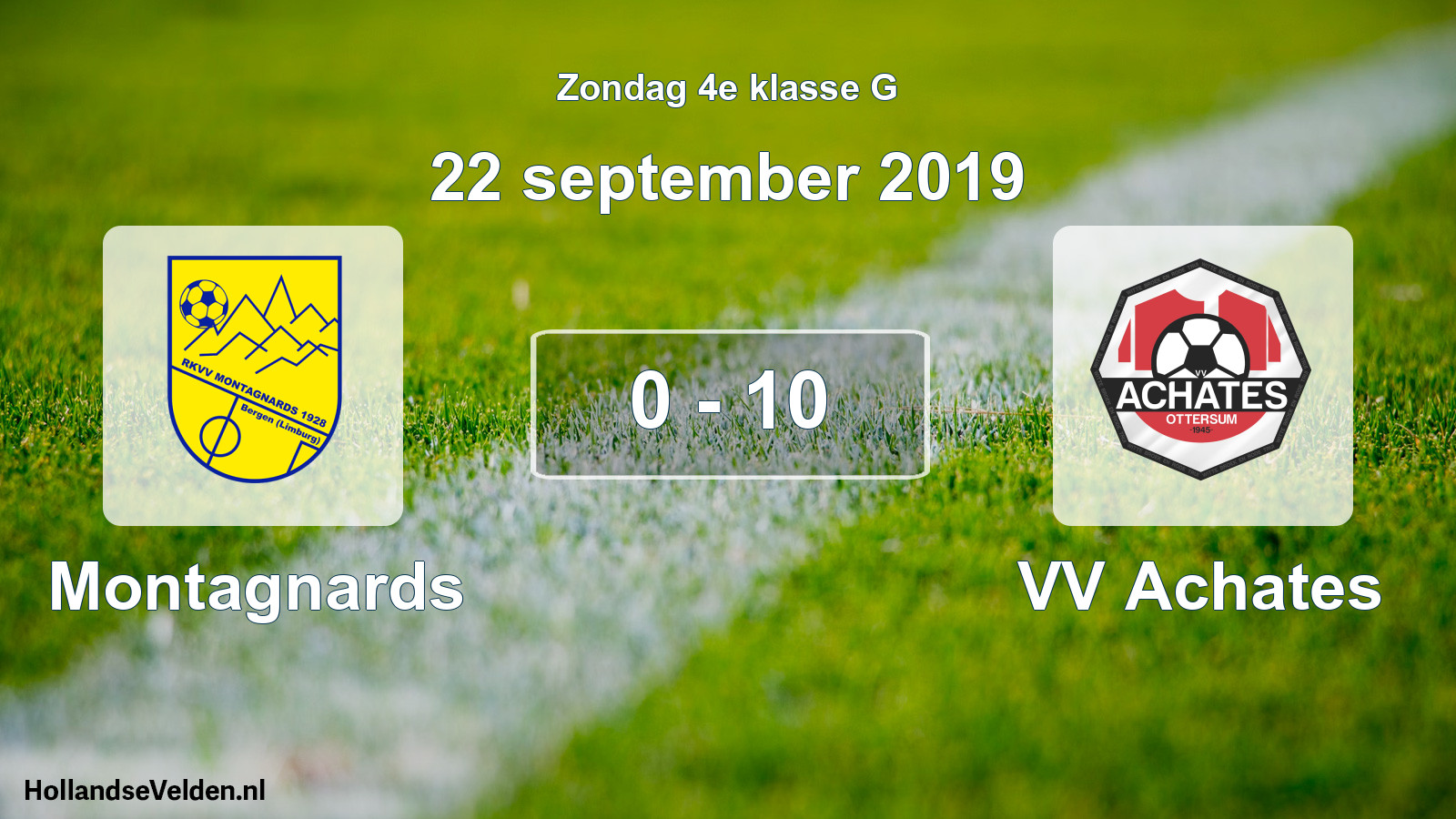 Total number of matches played: Montagnards - VV Achates 0 - 10 (22 September 2019)