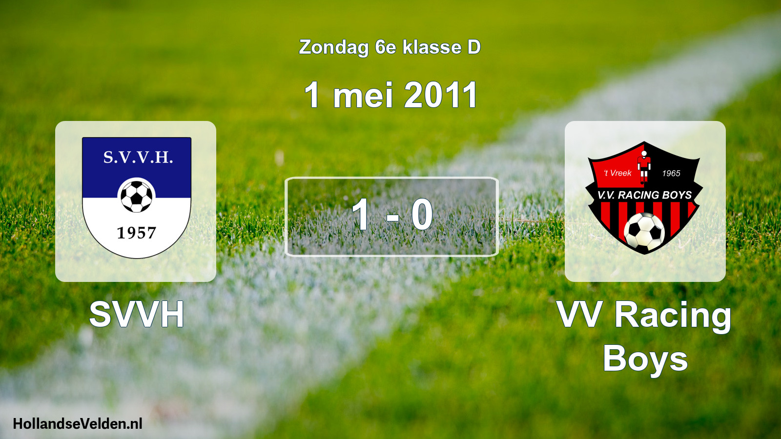 Total number of matches played: SVVH - VV Racing Boys 1 - 0 (1 May 2011)