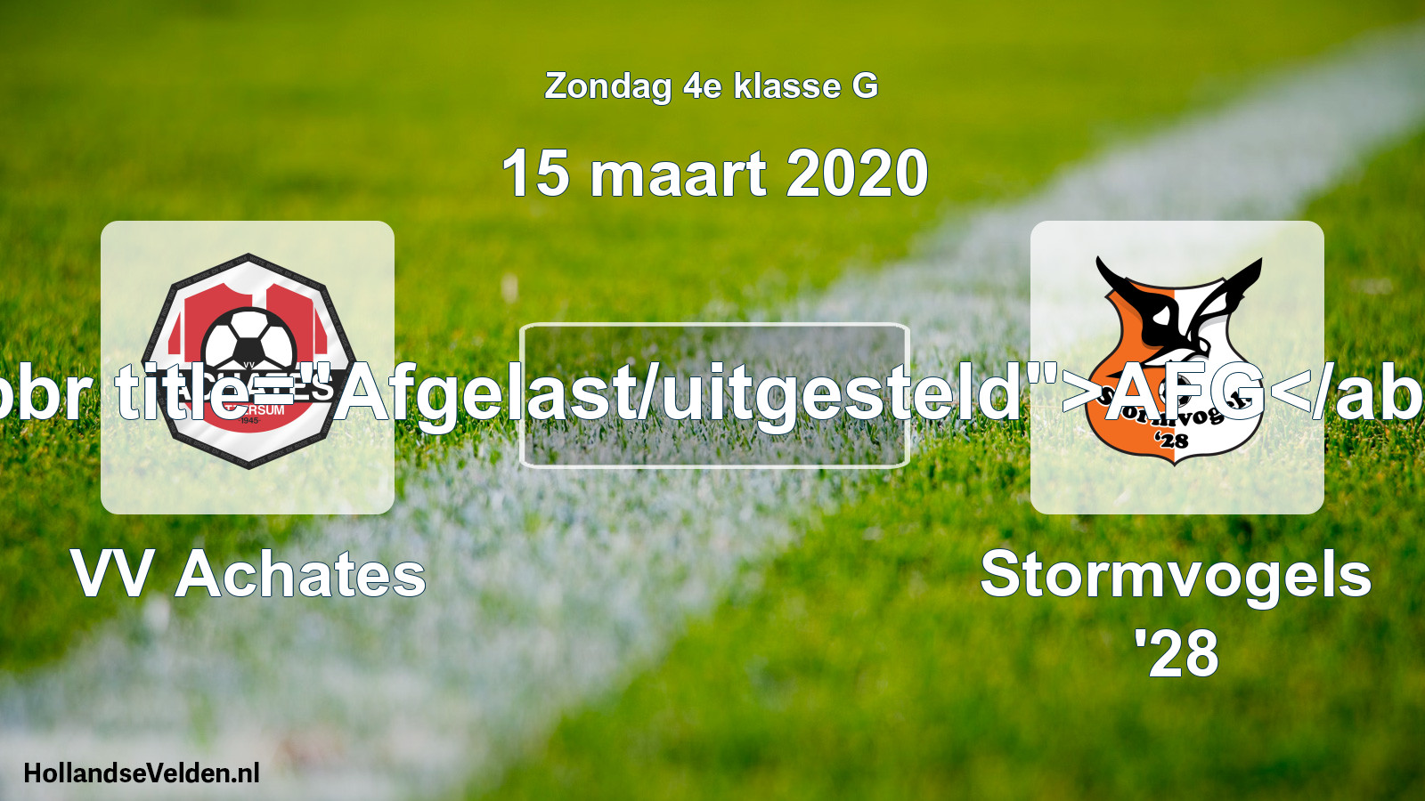 Scheduled Match: VV Achates - Stormvogels '28 (15 March 2020)