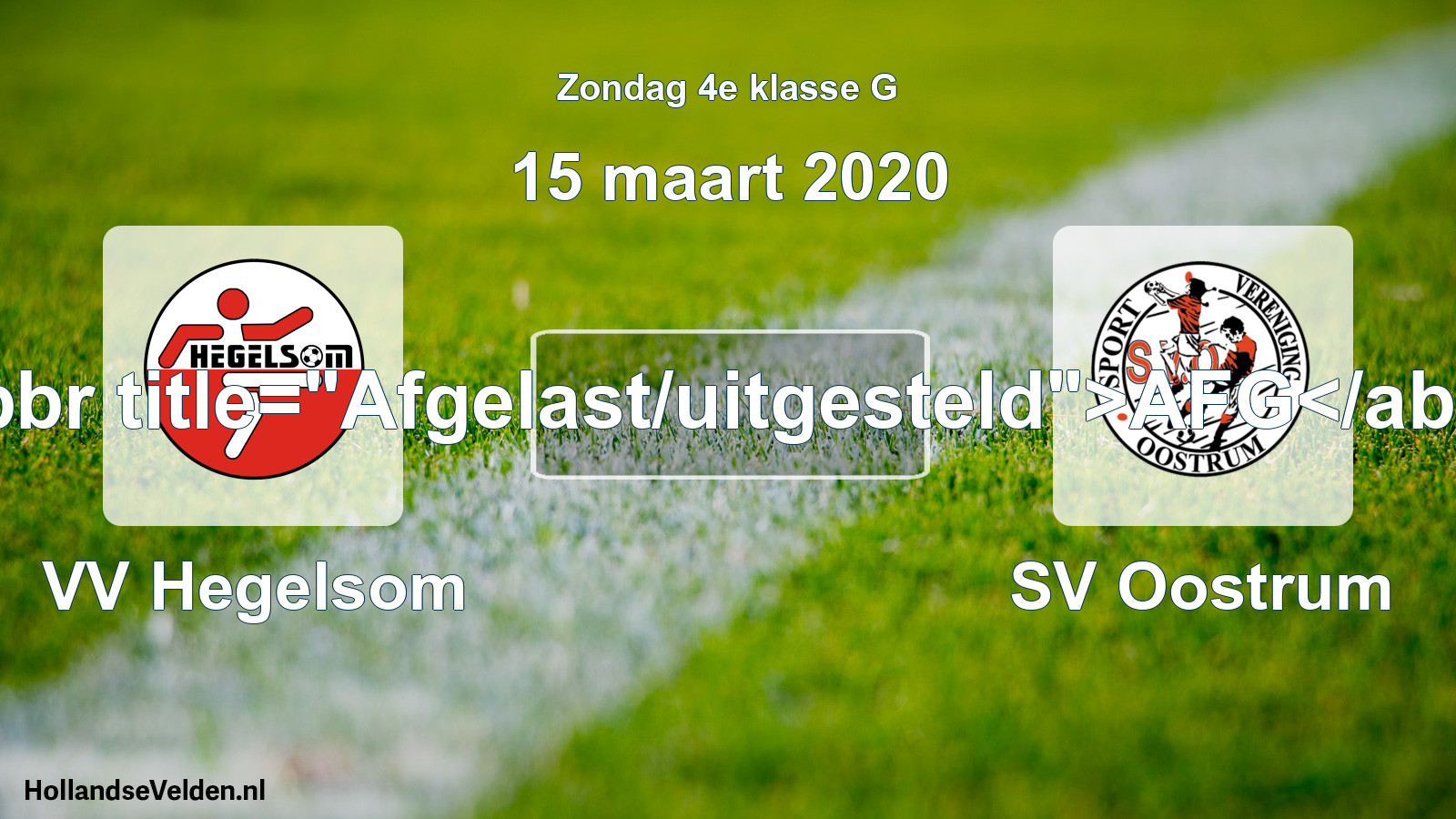 Scheduled Match: VV Hegelsom - SV Oostrum (15 March 2020)