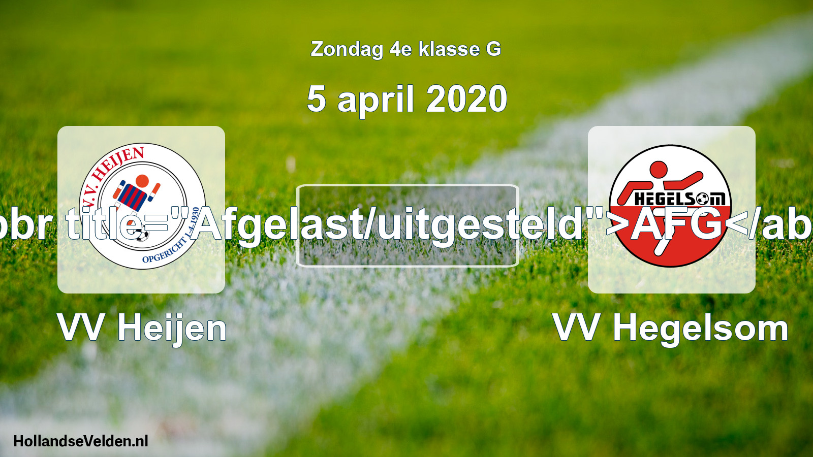 Scheduled Match: VV Heijen - VV Hegelsom (5 April 2020)