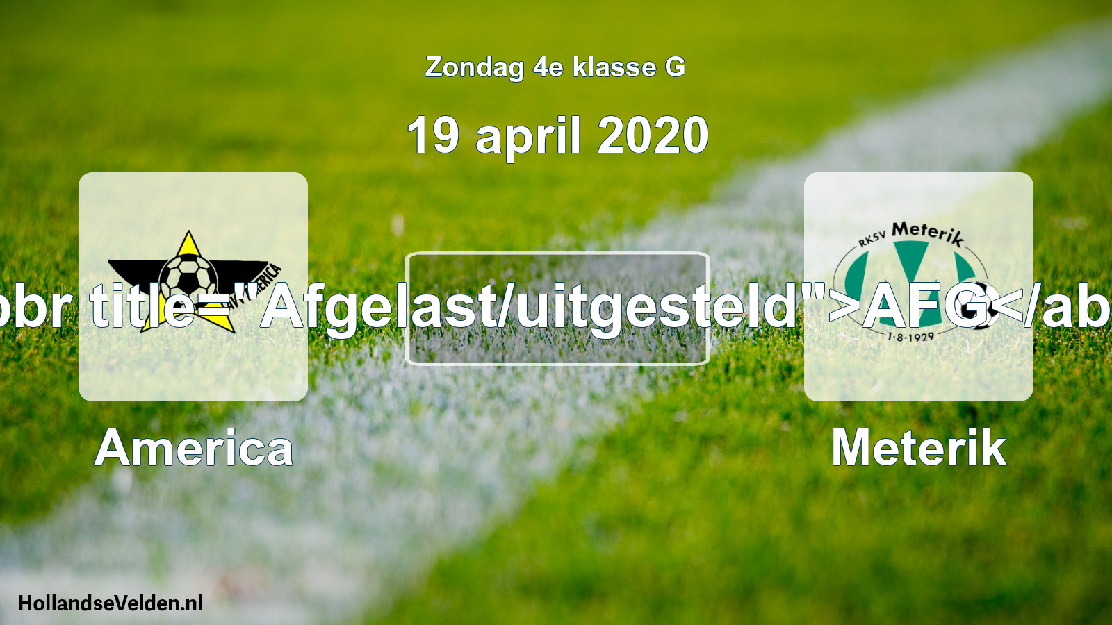 Scheduled Match: America - Meterik (19 April 2020)