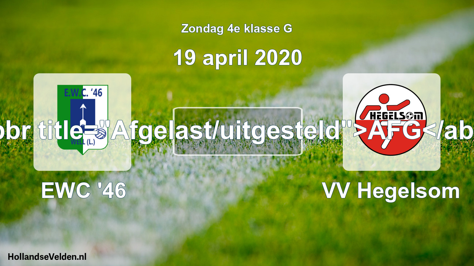 Scheduled Match: EWC '46 - VV Hegelsom (19 April 2020)