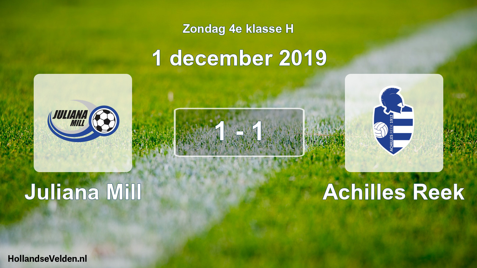 Total number of matches played: Juliana Mill - Achilles Reek 1 - 1 (1 December 2019)