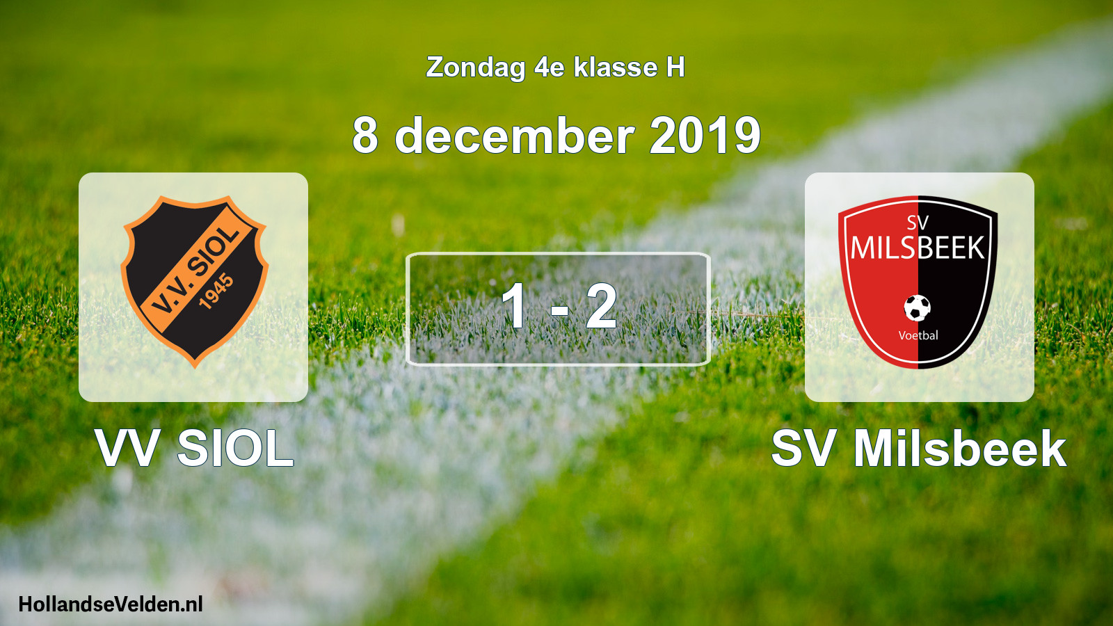 Total number of matches played: VV SIOL - SV Milsbeek 1 - 2 (8 December 2019)