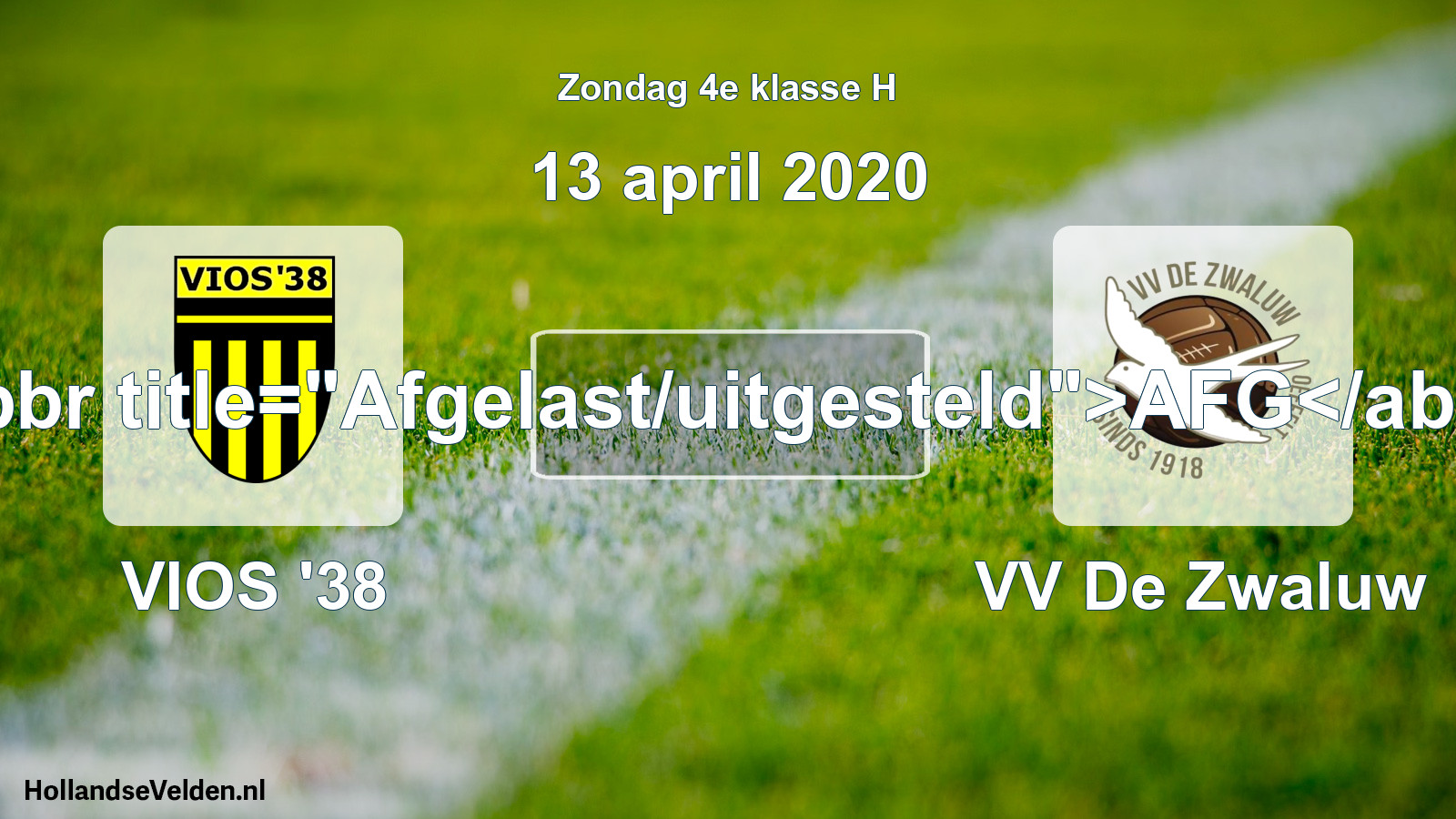 Scheduled Match: VIOS '38 - VV De Zwaluw (13 April 2020)