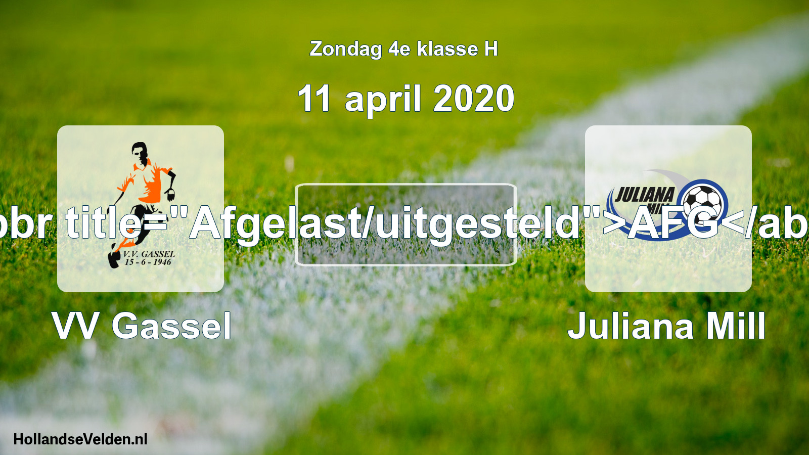 Scheduled Match: VV Gassel - Juliana Mill (11 April 2020)
