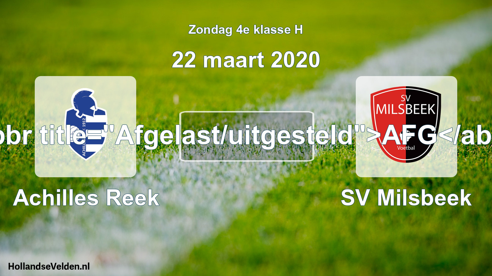 Scheduled Match: Achilles Reek - SV Milsbeek (22 March 2020)