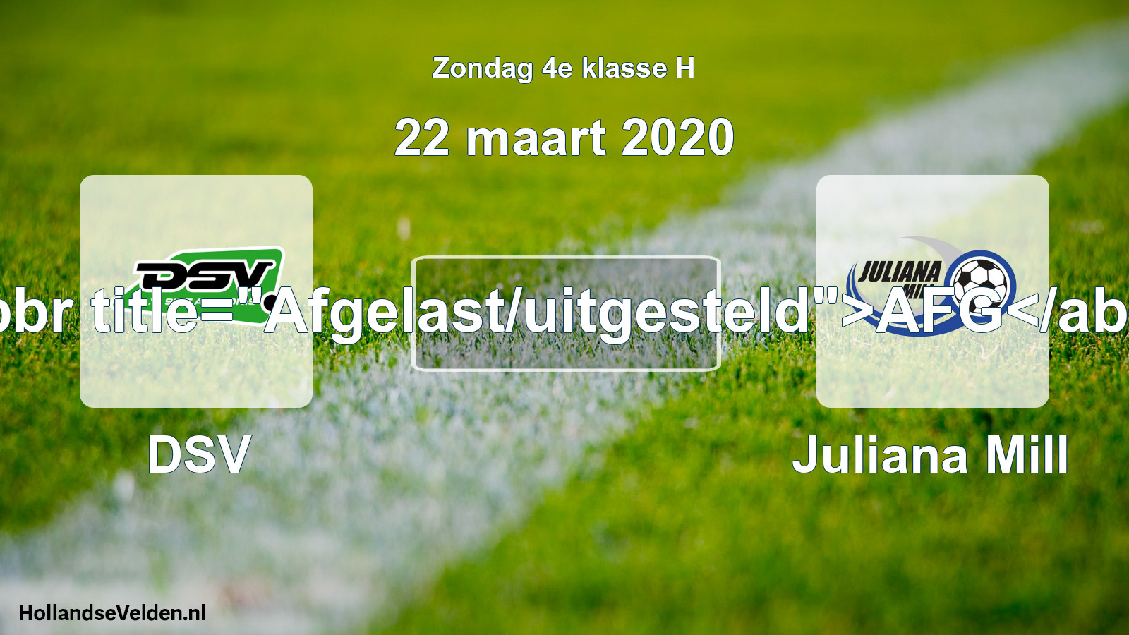 Scheduled Match: DSV - Juliana Mill (22 March 2020)