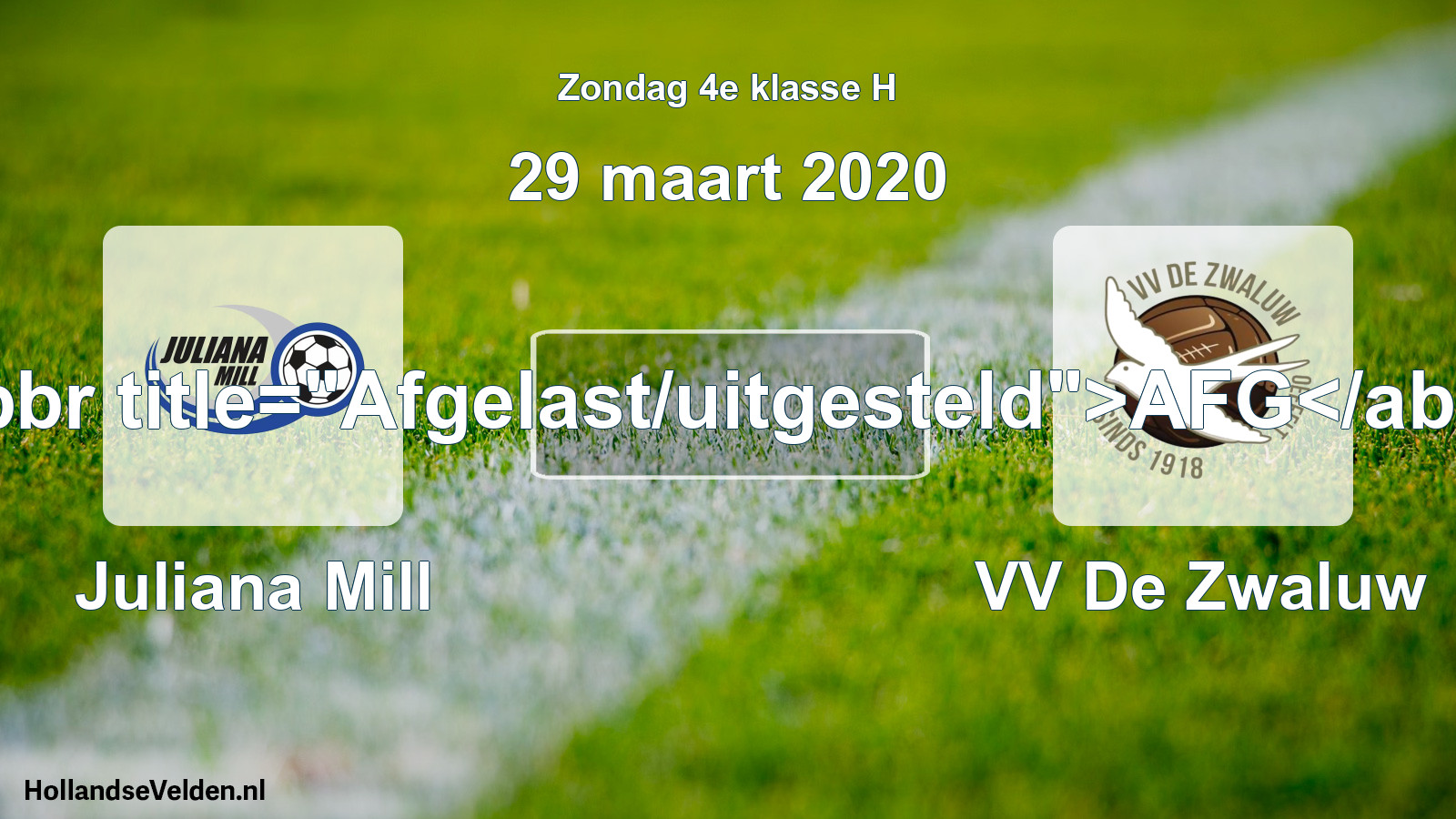 Scheduled Match: Juliana Mill - VV De Zwaluw (29 March 2020)