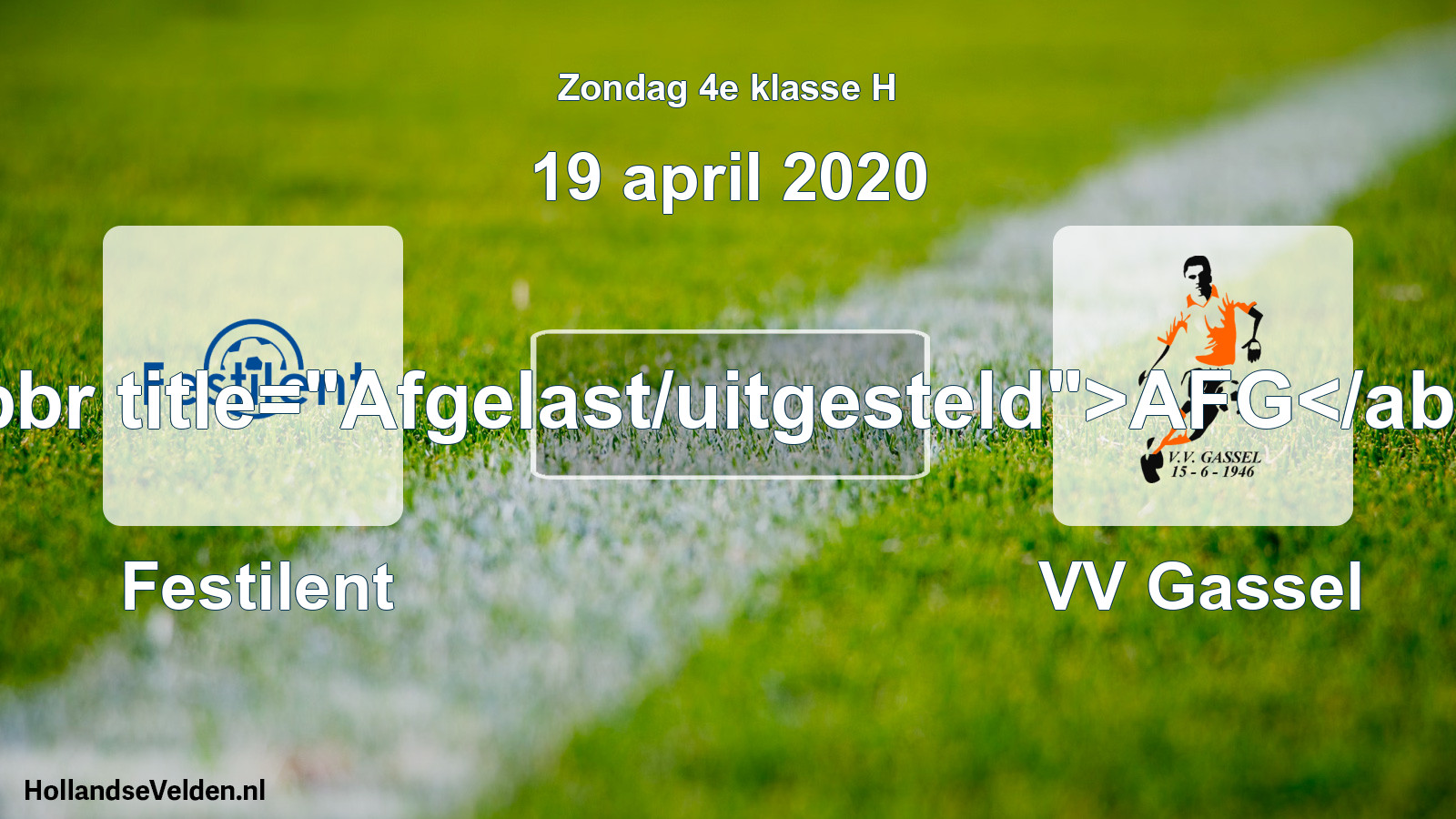 Scheduled Match: Festilent - VV Gassel (19 April 2020)