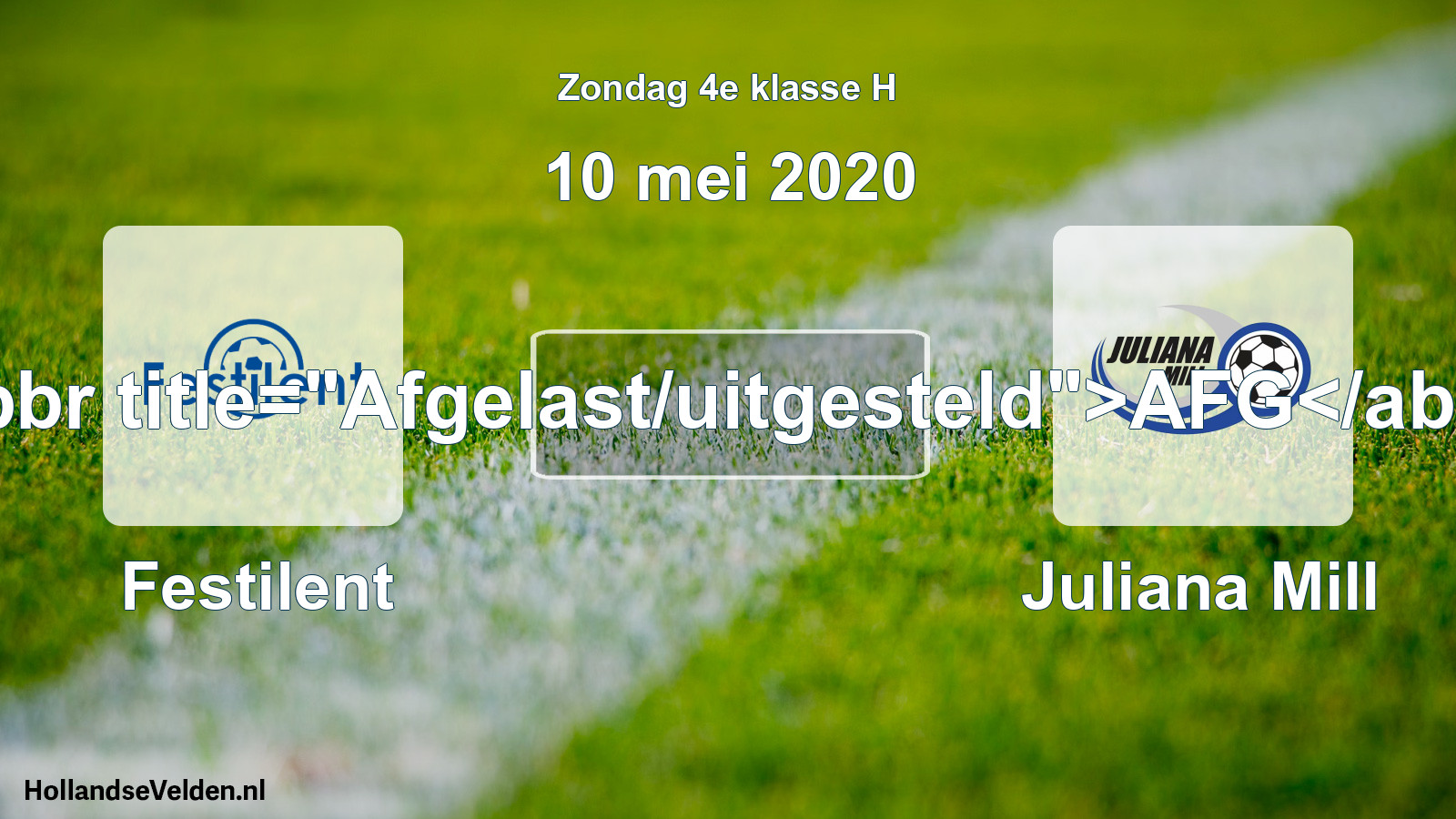 Scheduled Match: Festilent - Juliana Mill (10 May 2020)