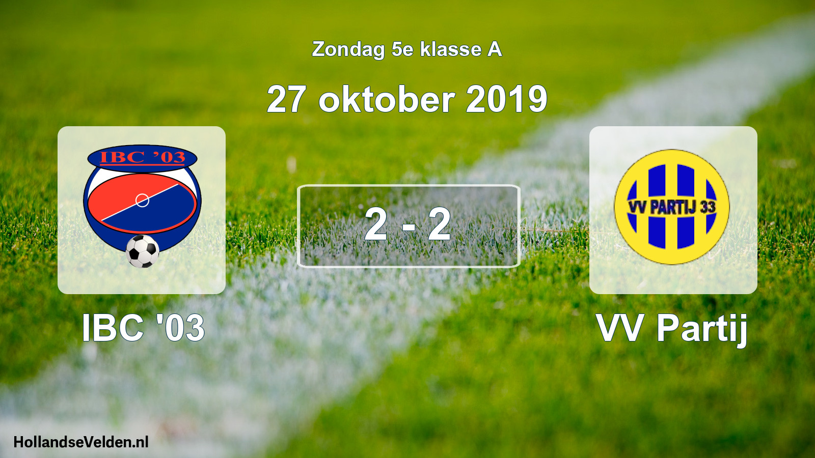 Total number of matches played: IBC '03 - VV Partij 2 - 2 (27 October 2019)