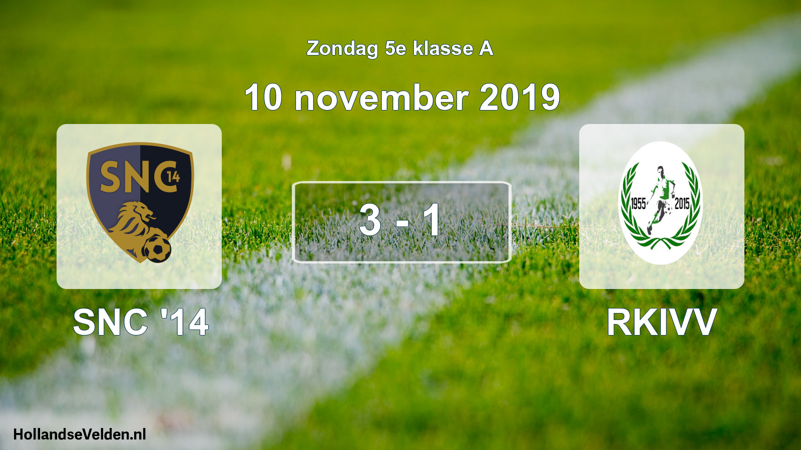 Total number of matches played: SNC '14 - RKIVV 3 - 1 (10 November 2019)
