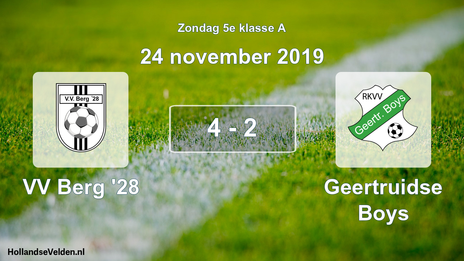 Total number of matches played: VV Berg '28 - Geertruidse Boys 4 - 2 (24 November 2019)