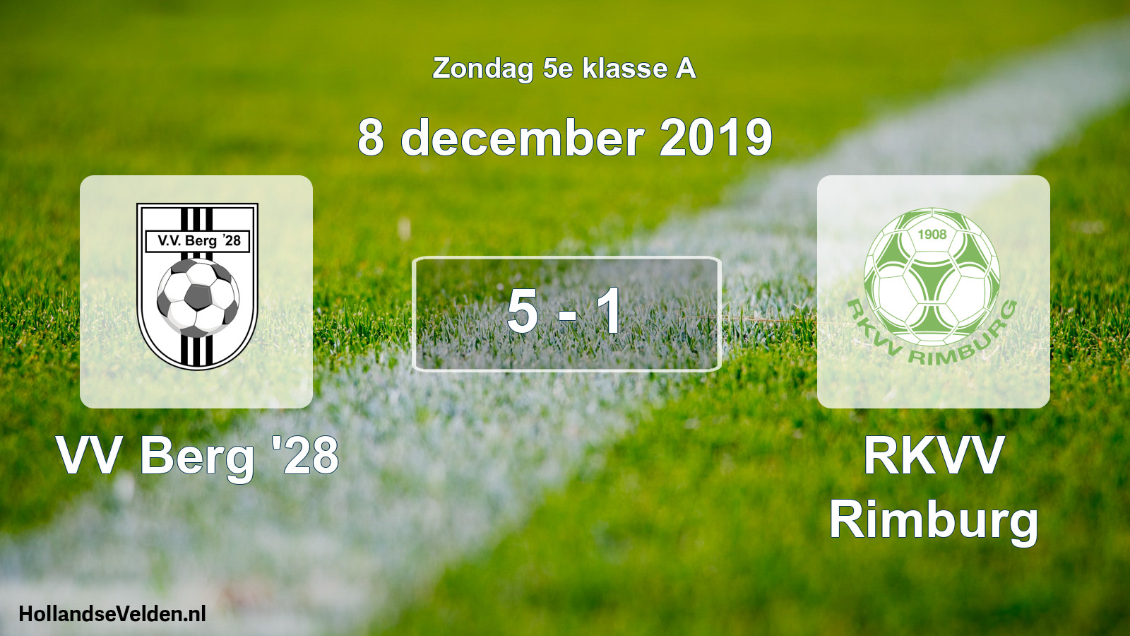 Total number of matches played: VV Berg '28 - RKVV Rimburg 5 - 1 (8 December 2019)