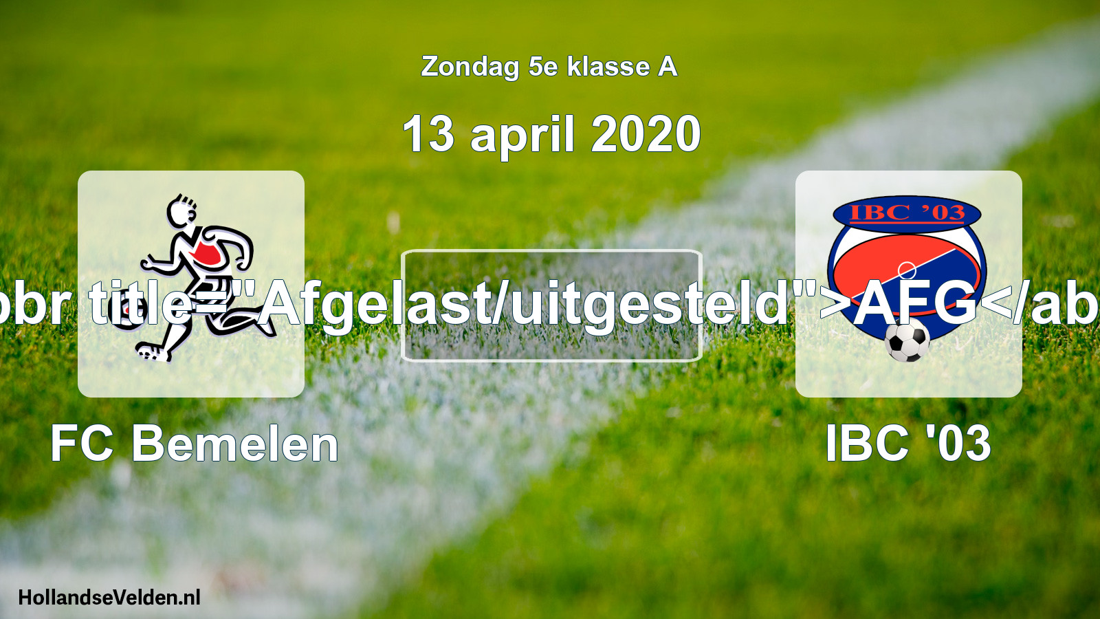 Scheduled Match: FC Bemelen - IBC '03 (13 April 2020)
