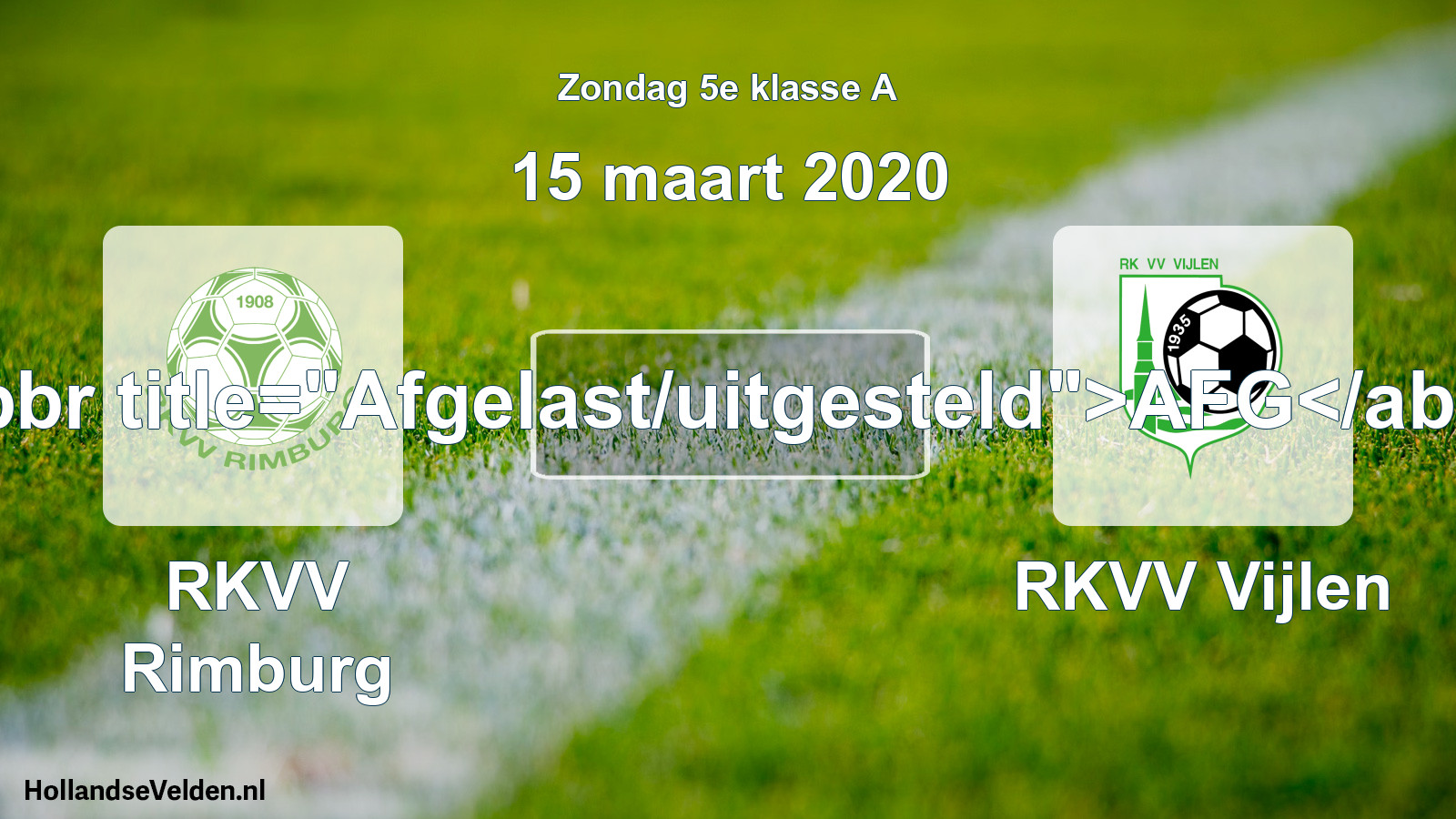 Scheduled Match: RKVV Rimburg - RKVV Vijlen (15 March 2020)
