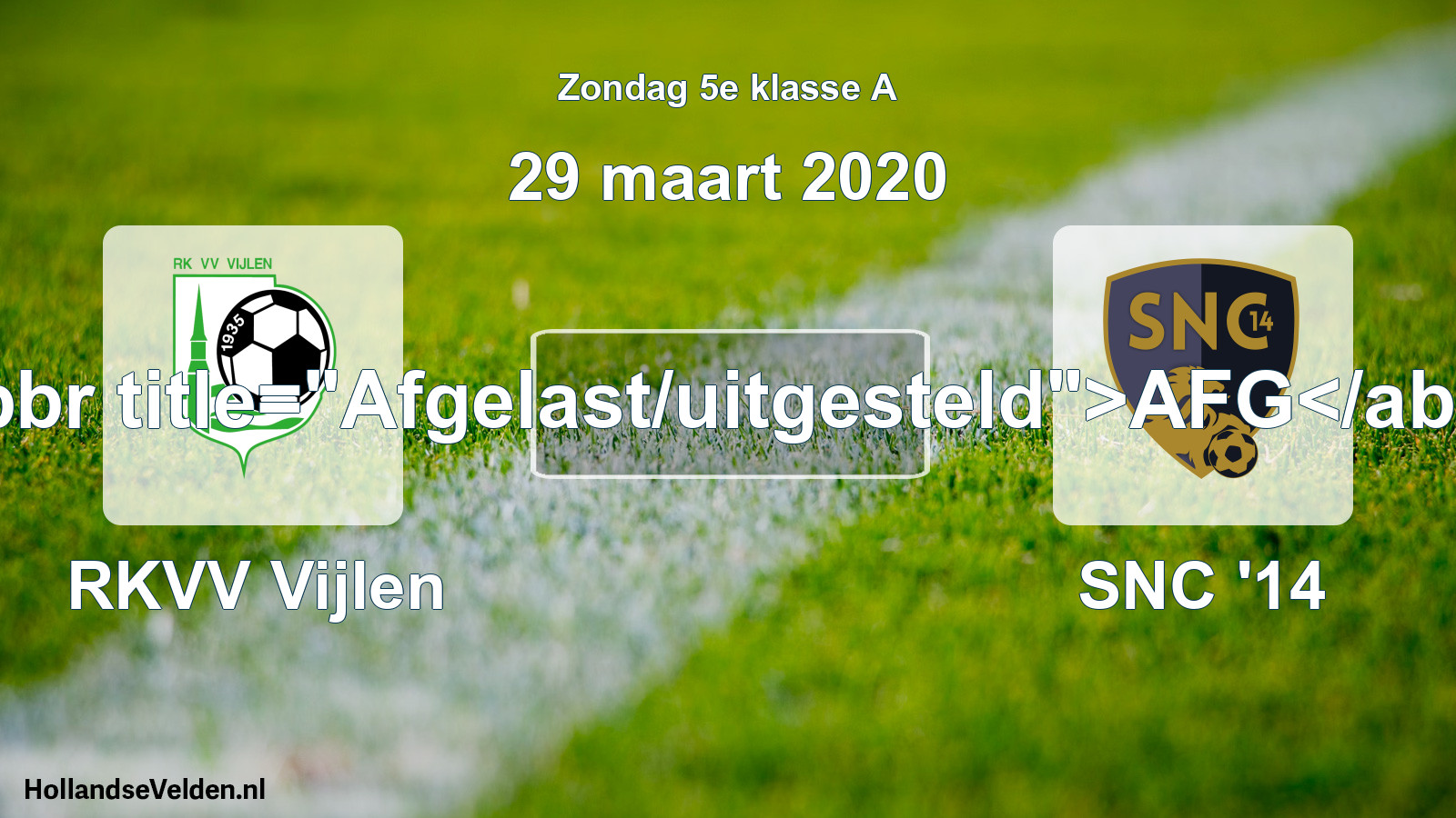 Scheduled Match: RKVV Vijlen - SNC '14 (29 March 2020)
