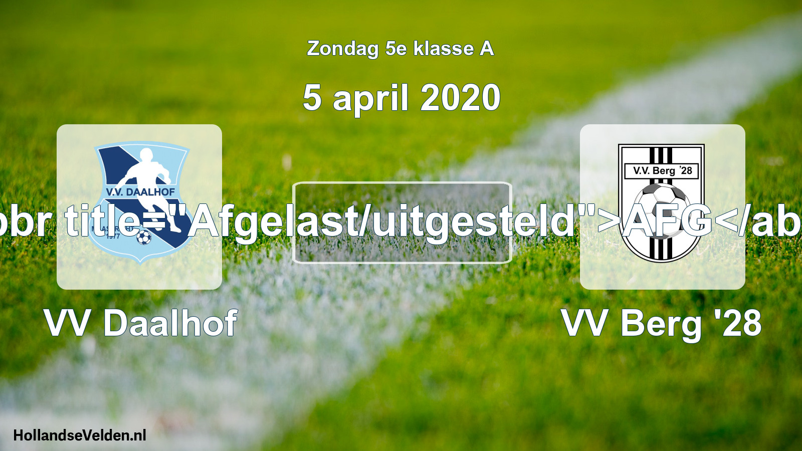 Scheduled Match: VV Daalhof - VV Berg '28 (5 April 2020)