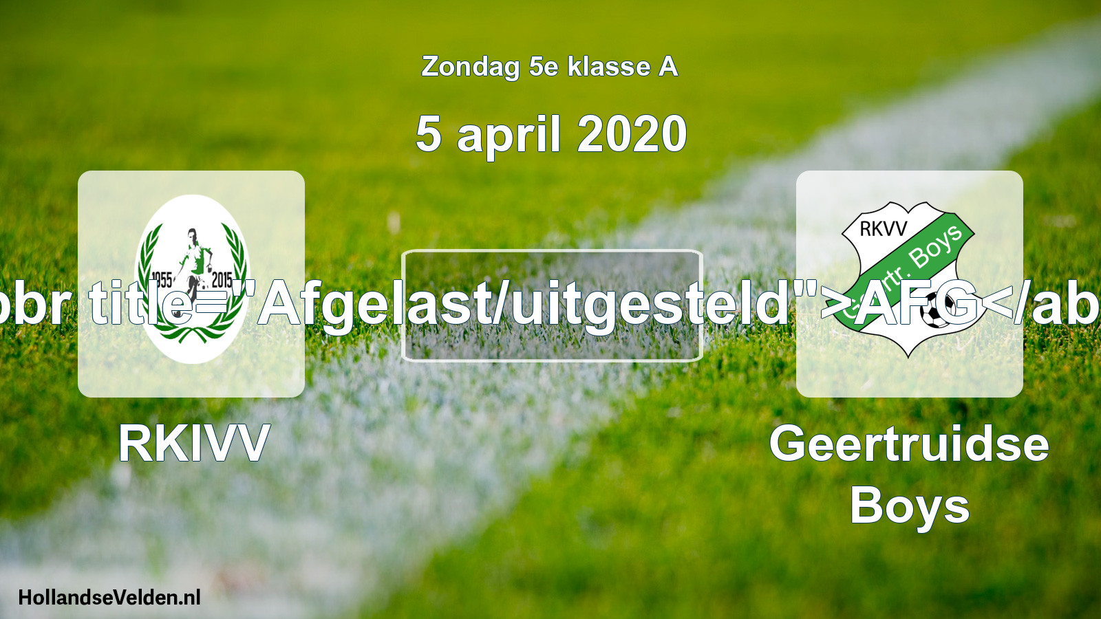 Scheduled Match: RKIVV - Geertruidse Boys (5 April 2020)