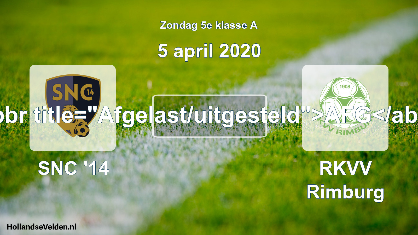 Scheduled Match: SNC '14 - RKVV Rimburg (5 April 2020)
