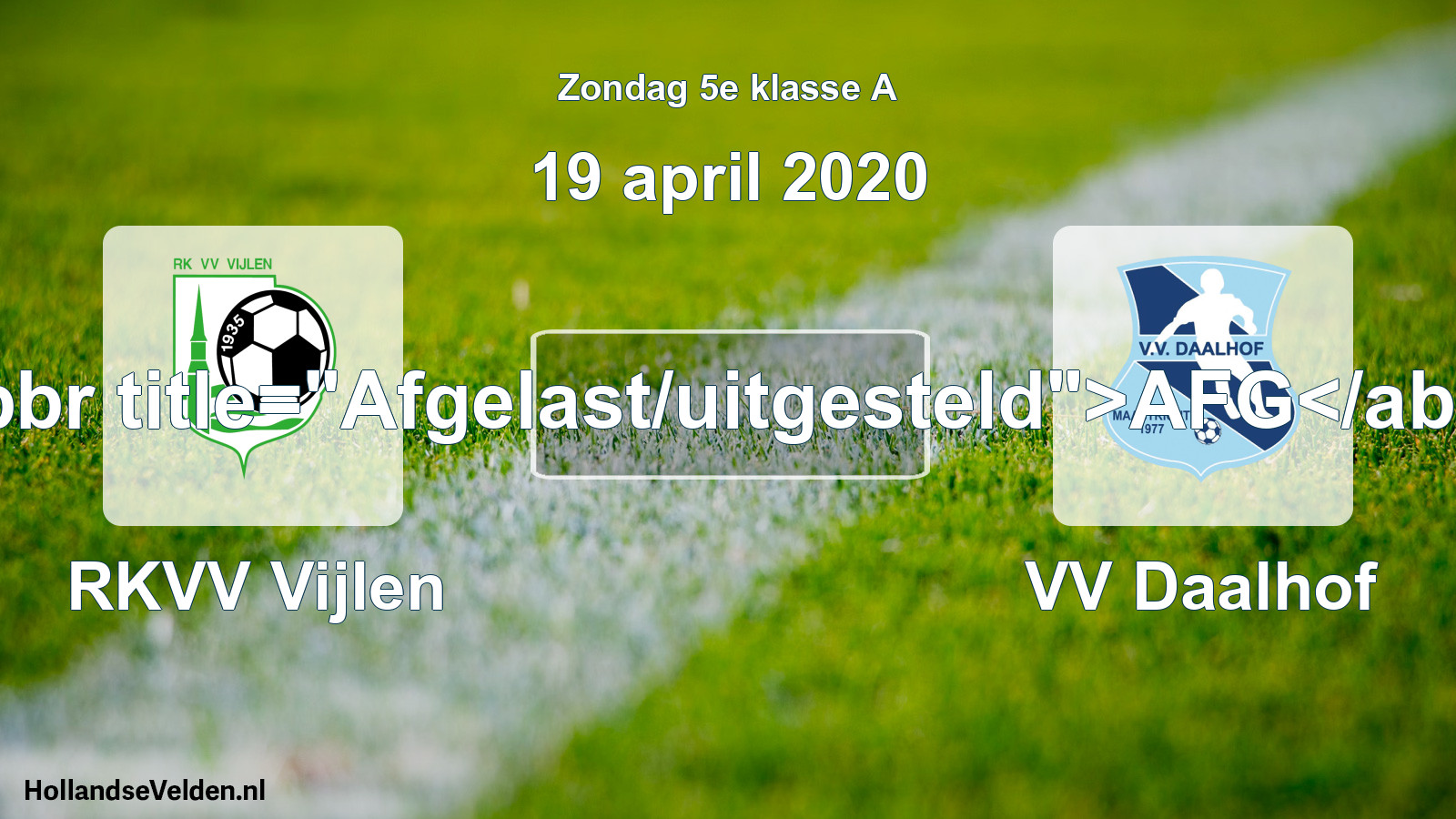 Scheduled Match: RKVV Vijlen - VV Daalhof (19 April 2020)