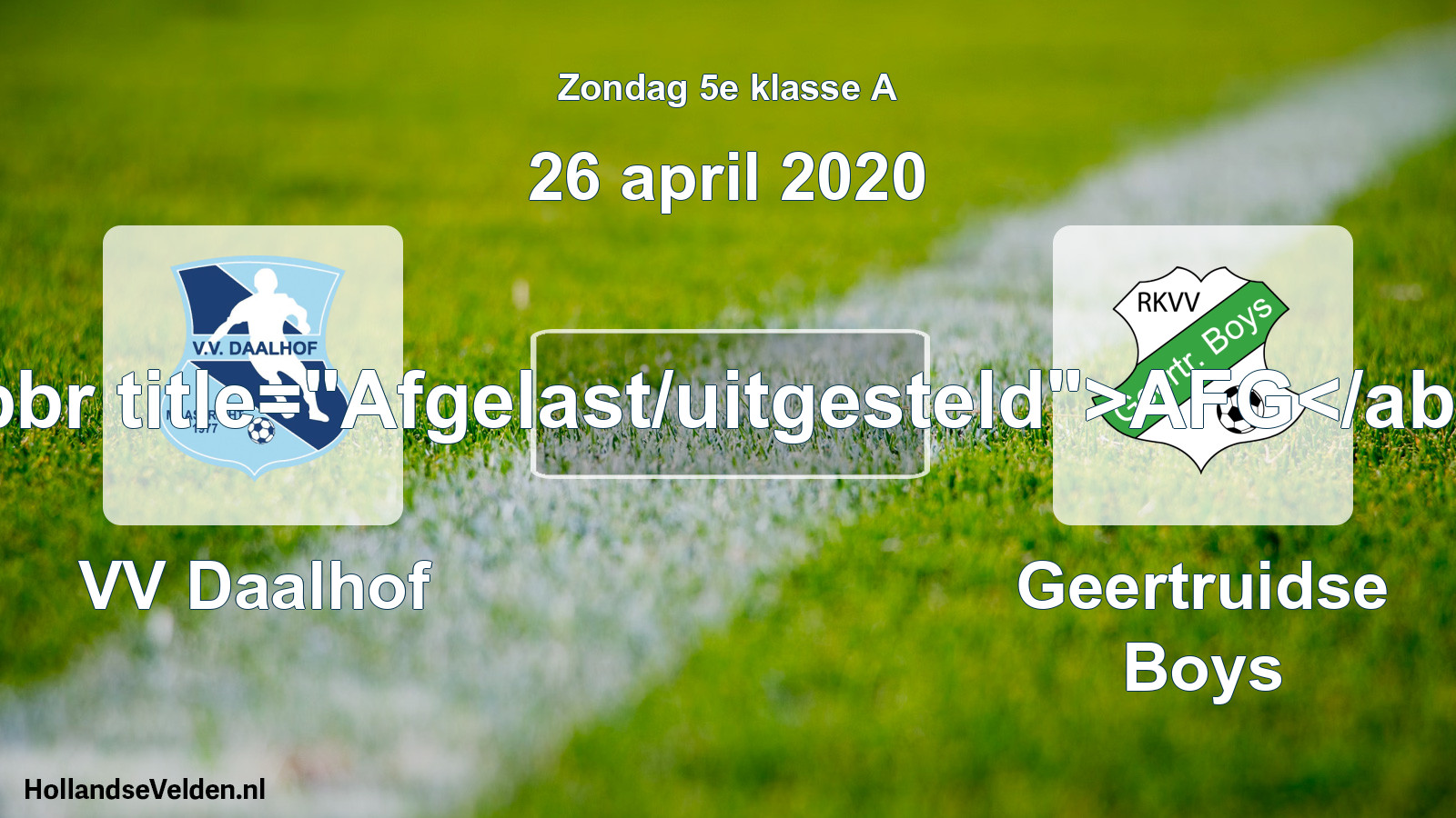 Scheduled Match: VV Daalhof - Geertruidse Boys (26 April 2020)