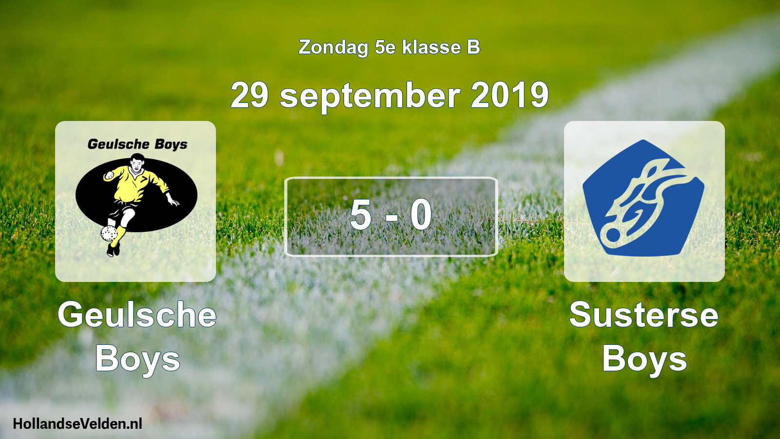 Total number of matches played: Geulsche Boys - Susterse Boys 5 - 0 (29 September 2019)