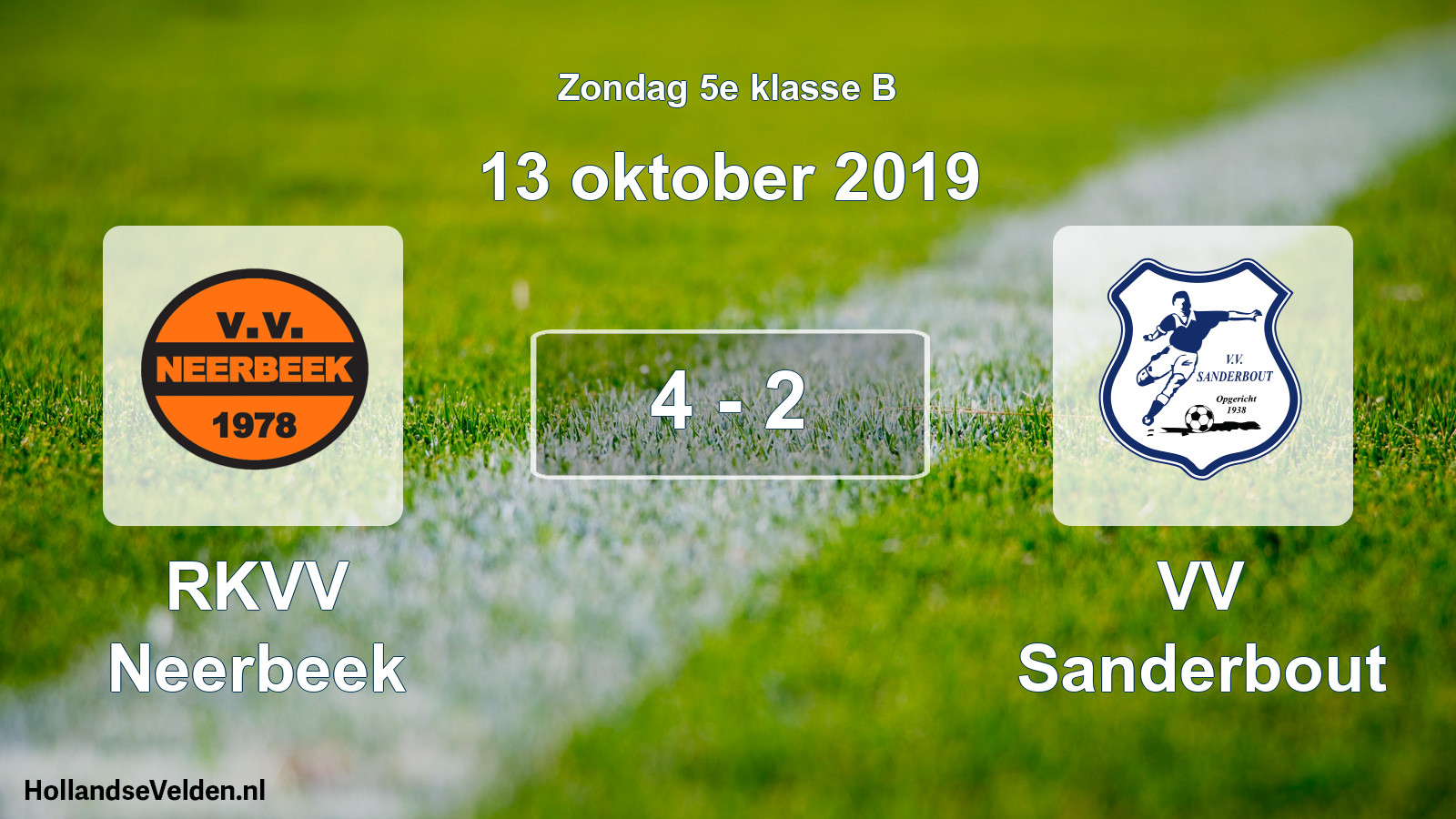 Total number of matches played: RKVV Neerbeek - VV Sanderbout 4 - 2 (13 October 2019)