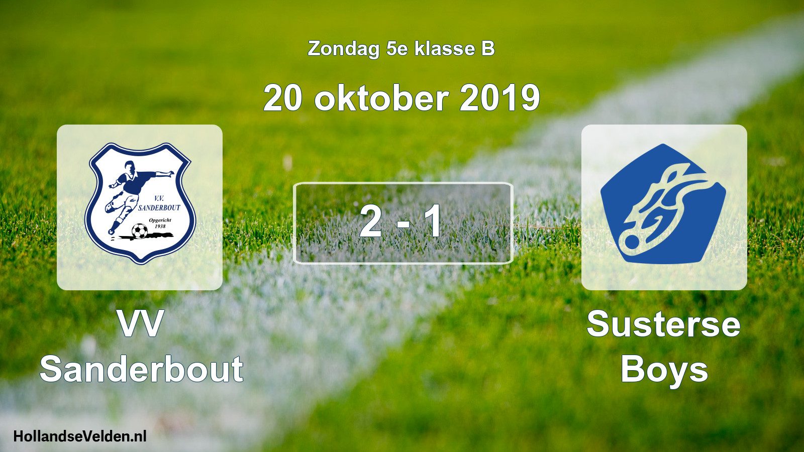 Total number of matches played: VV Sanderbout - Susterse Boys 2 - 1 (20 October 2019)