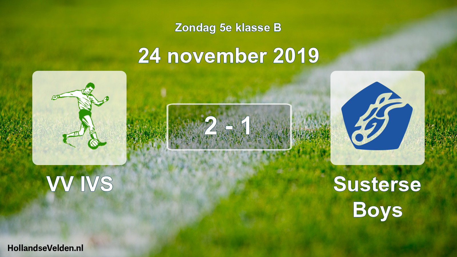 Total number of matches played: VV IVS - Susterse Boys 2 - 1 (24 November 2019)