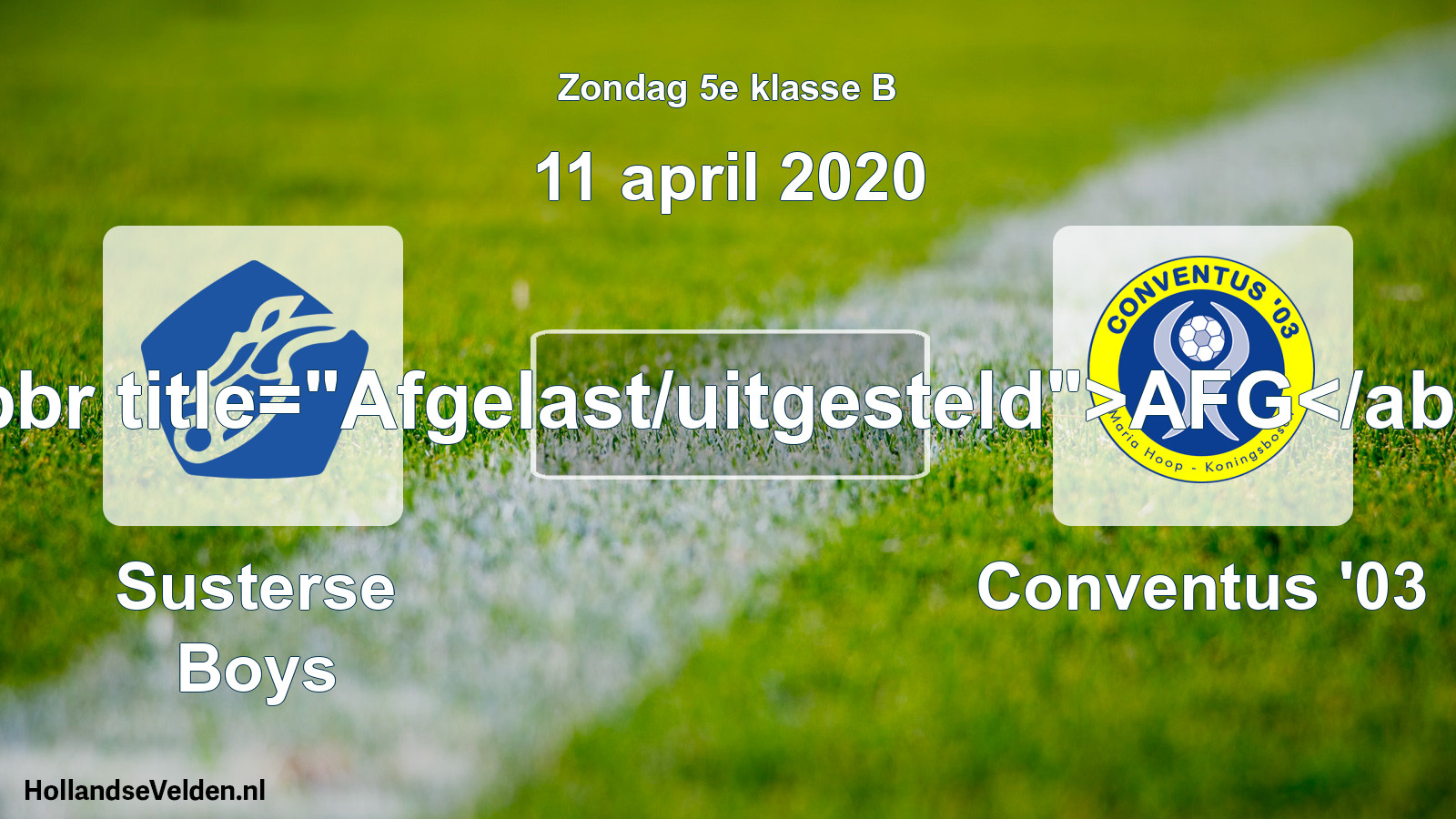 Scheduled Match: Susterse Boys - Conventus '03 (11 April 2020)