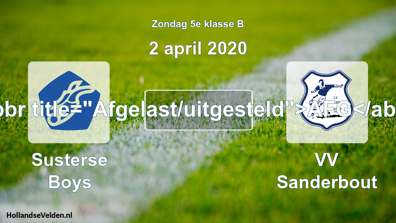 Scheduled Match: Susterse Boys - VV Sanderbout (2 April 2020)