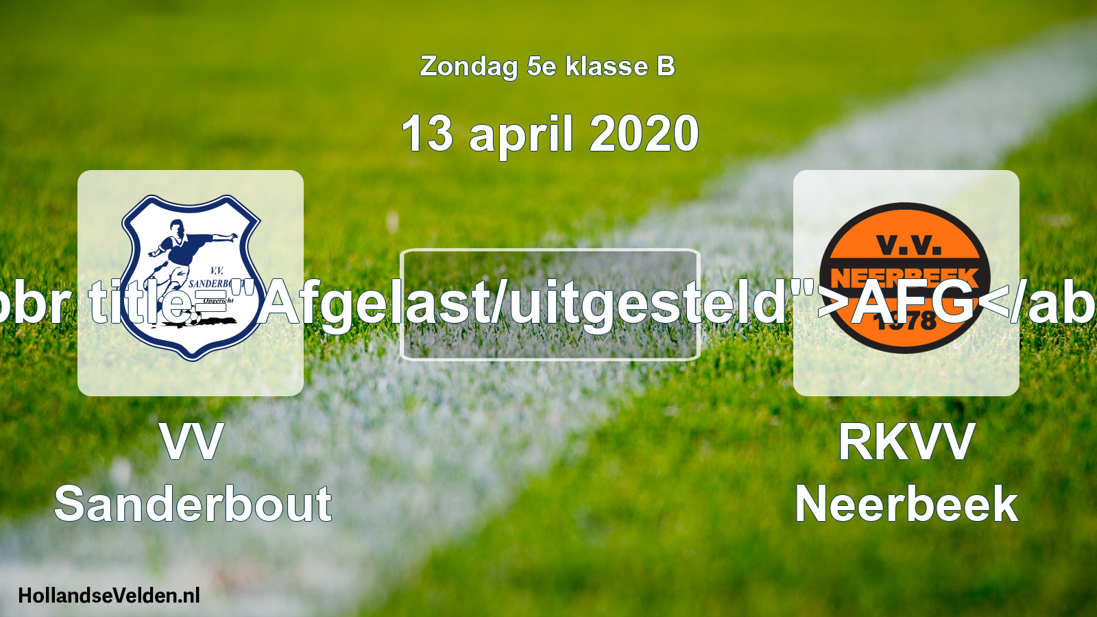 Scheduled Match: VV Sanderbout - RKVV Neerbeek (13 April 2020)