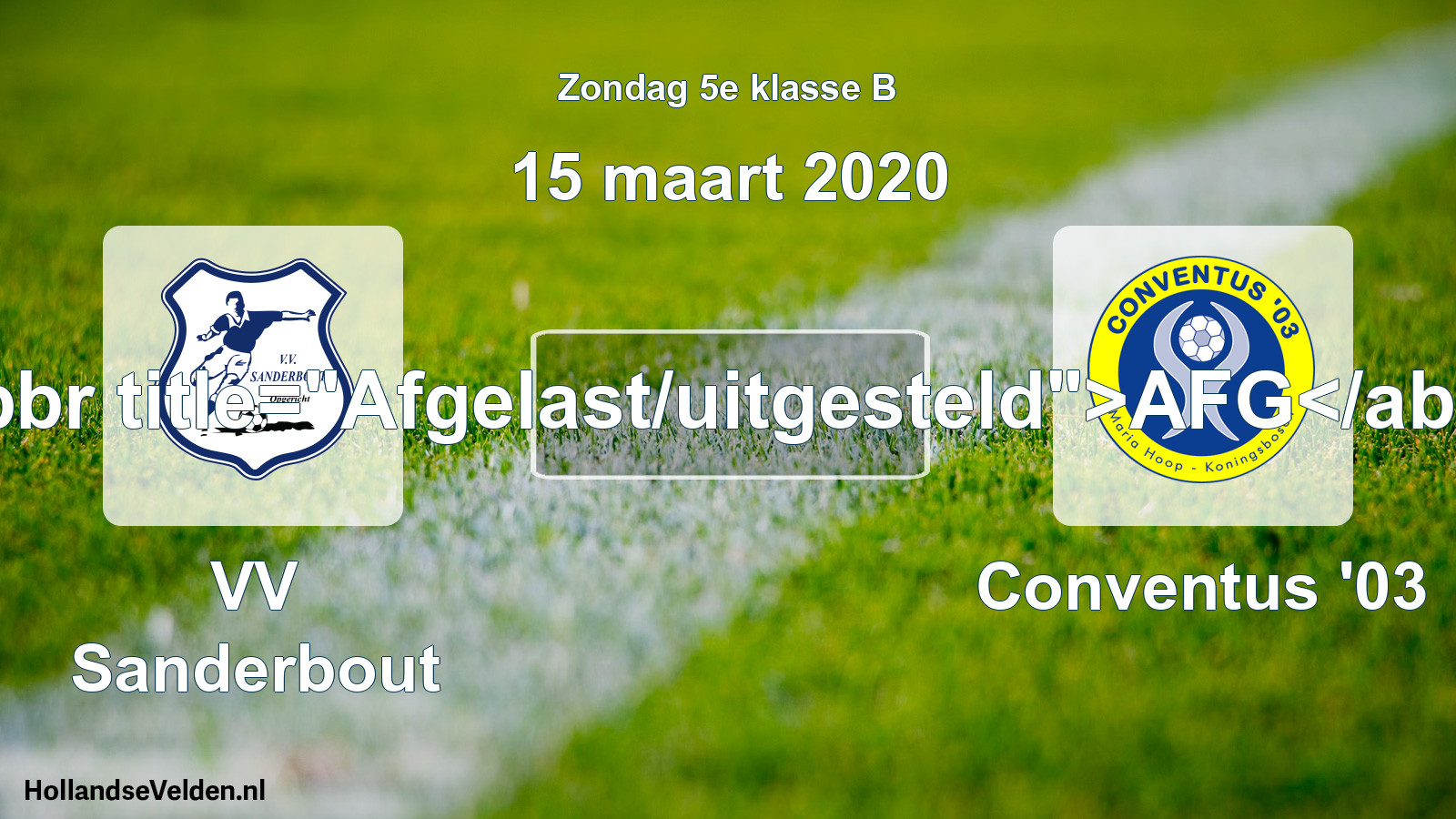 Scheduled Match: VV Sanderbout - Conventus '03 (15 March 2020)