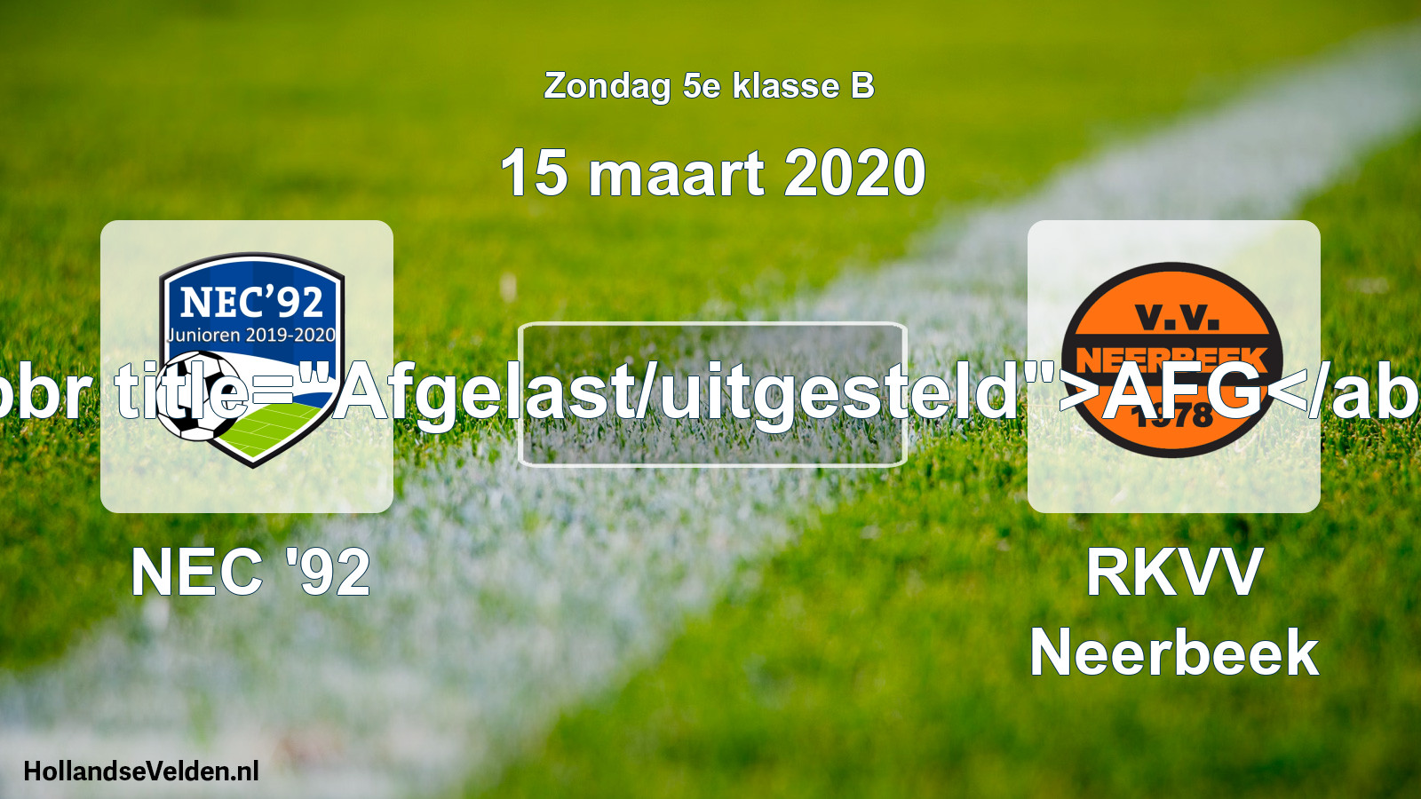 Scheduled Match: NEC '92 - RKVV Neerbeek (15 March 2020)