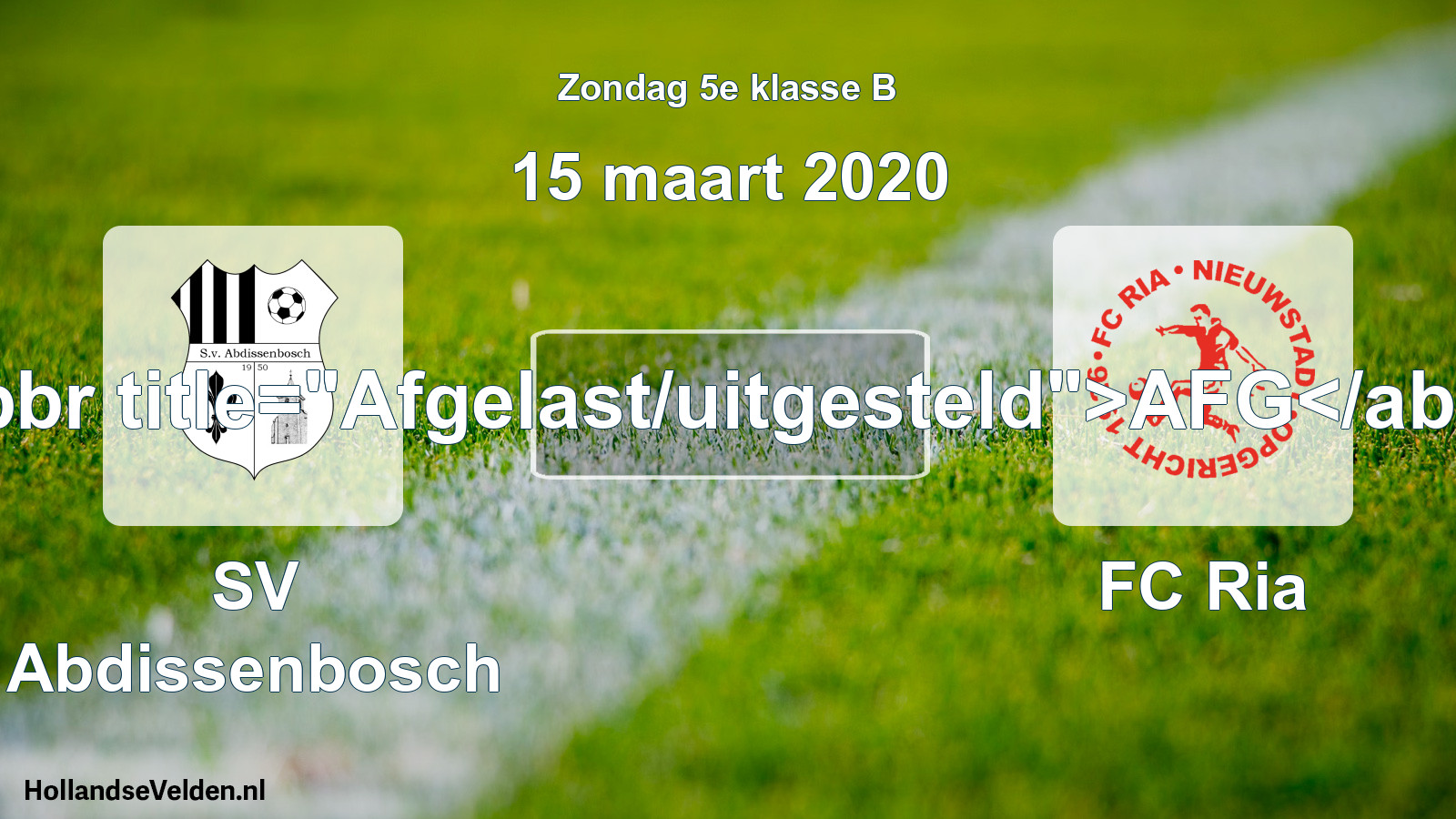Scheduled Match: SV Abdissenbosch - FC Ria (15 March 2020)