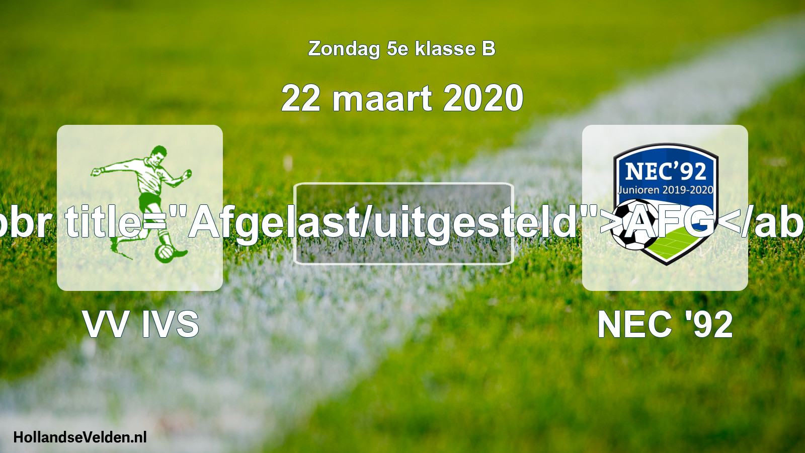 Scheduled Match: VV IVS - NEC '92 (22 March 2020)