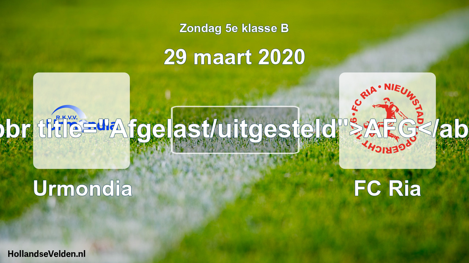 Scheduled Match: Urmondia - FC Ria (29 March 2020)